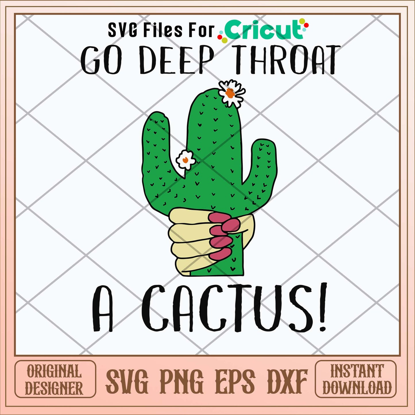 Go Deep Throat A Cactus Svg