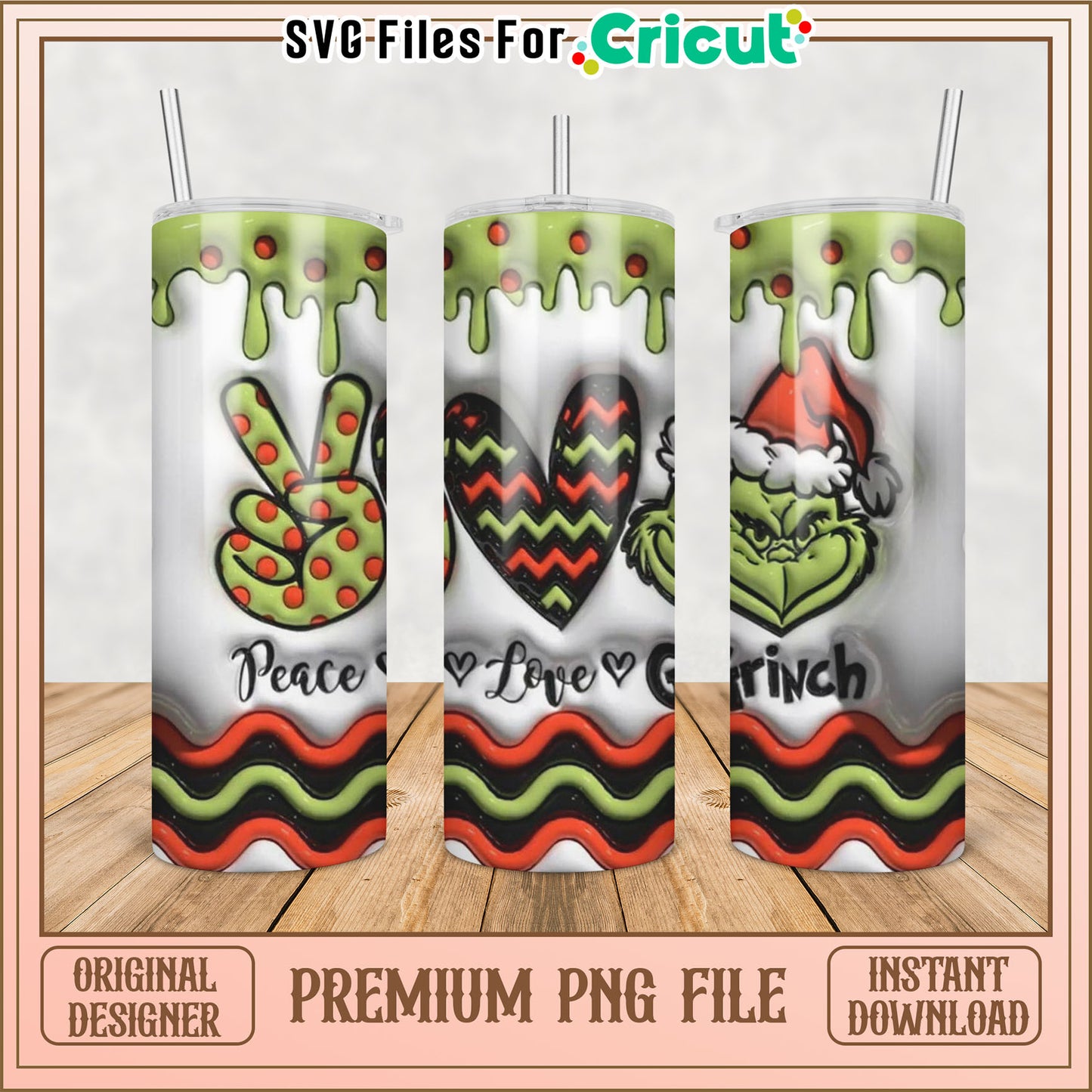 Grinch Peace Love Christmas Tumbler PNG