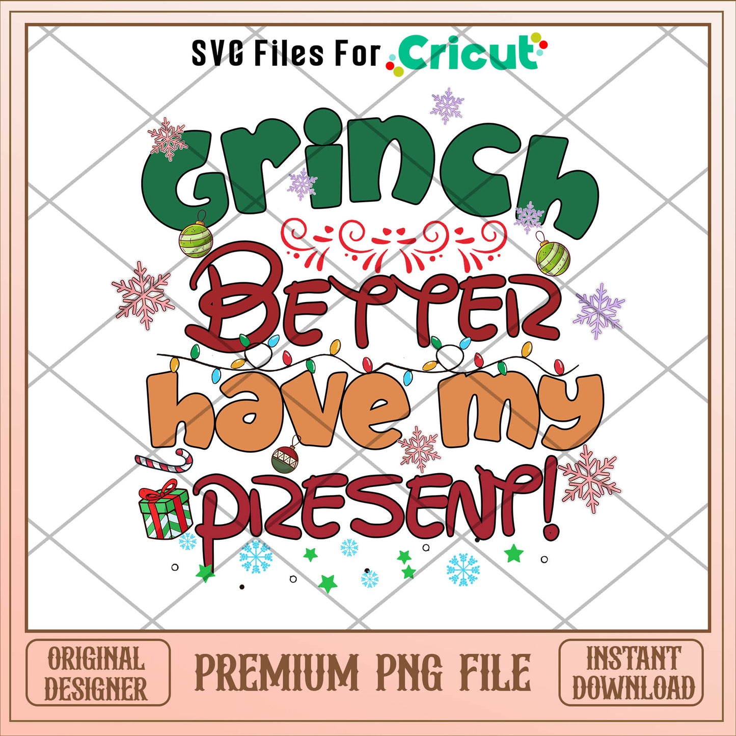 Grinch better have my present png, grinch png, christmas png