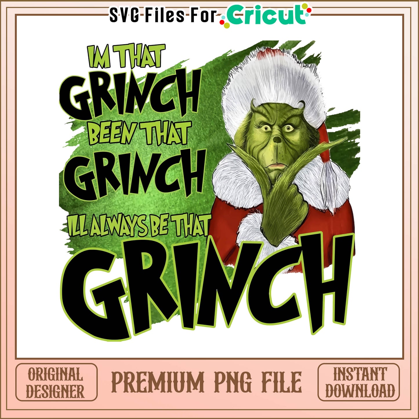 Grinch im that grinch been that grinch png, the grinch png