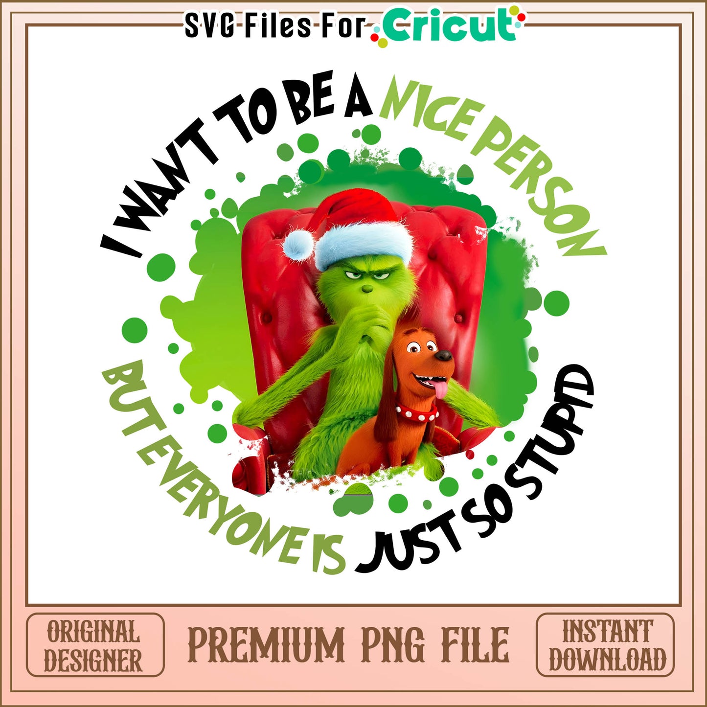 Grinch i want to be a nice person png, grinch dog png, sitting grinch png