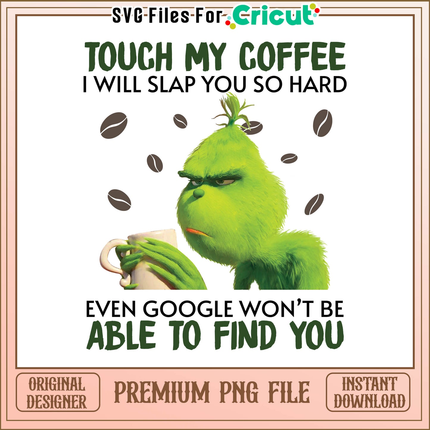 Grinch my coffee merry christmas png, grinch coffee cup png