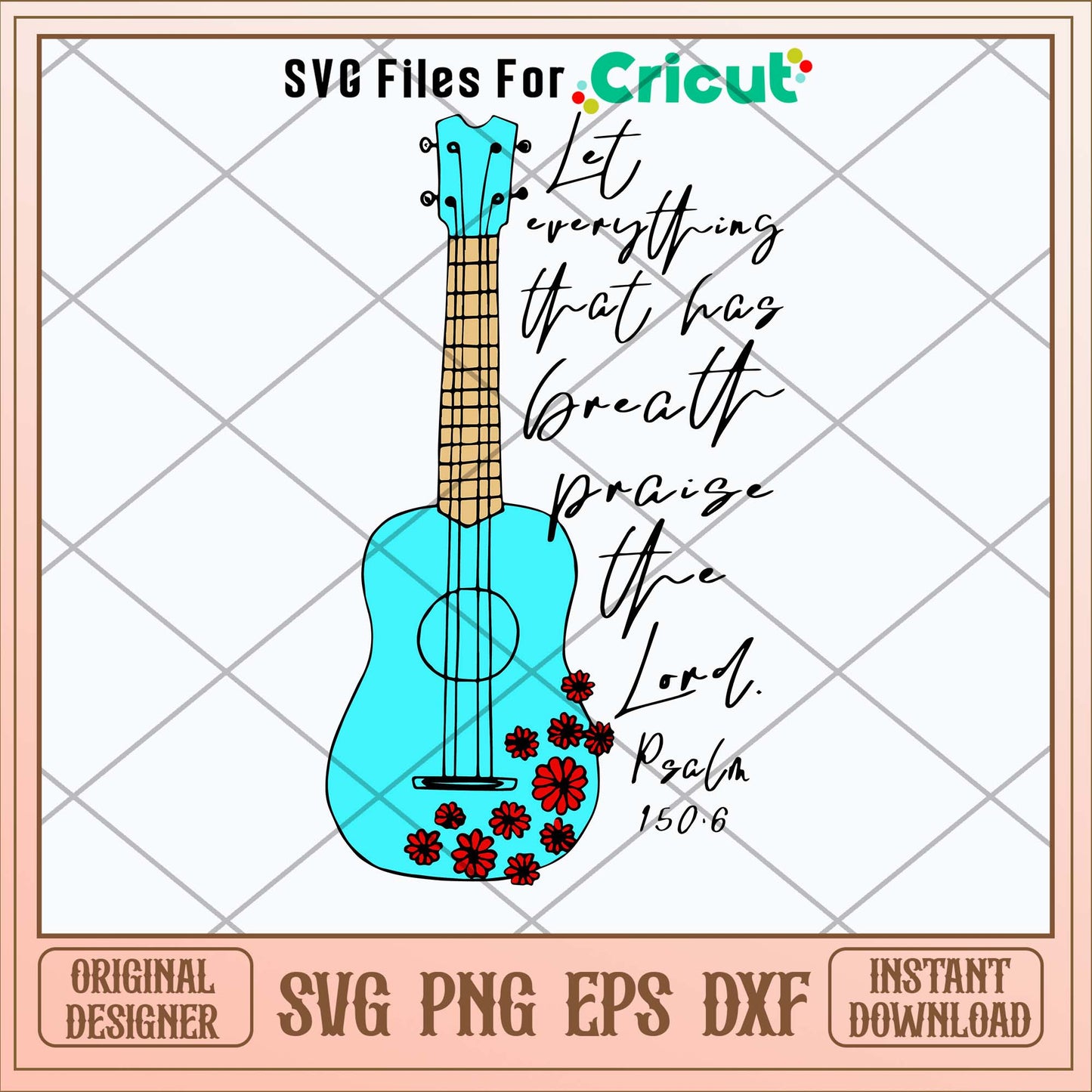Guitar Let Everything That Svg