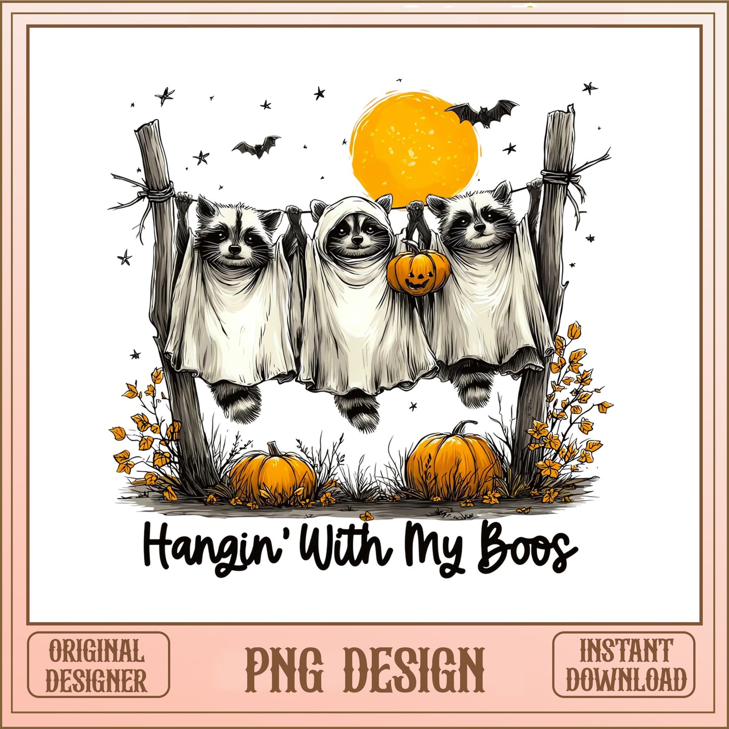 Hangin With My Boos Raccoon PNG, Halloween PNG, Ghost PNG