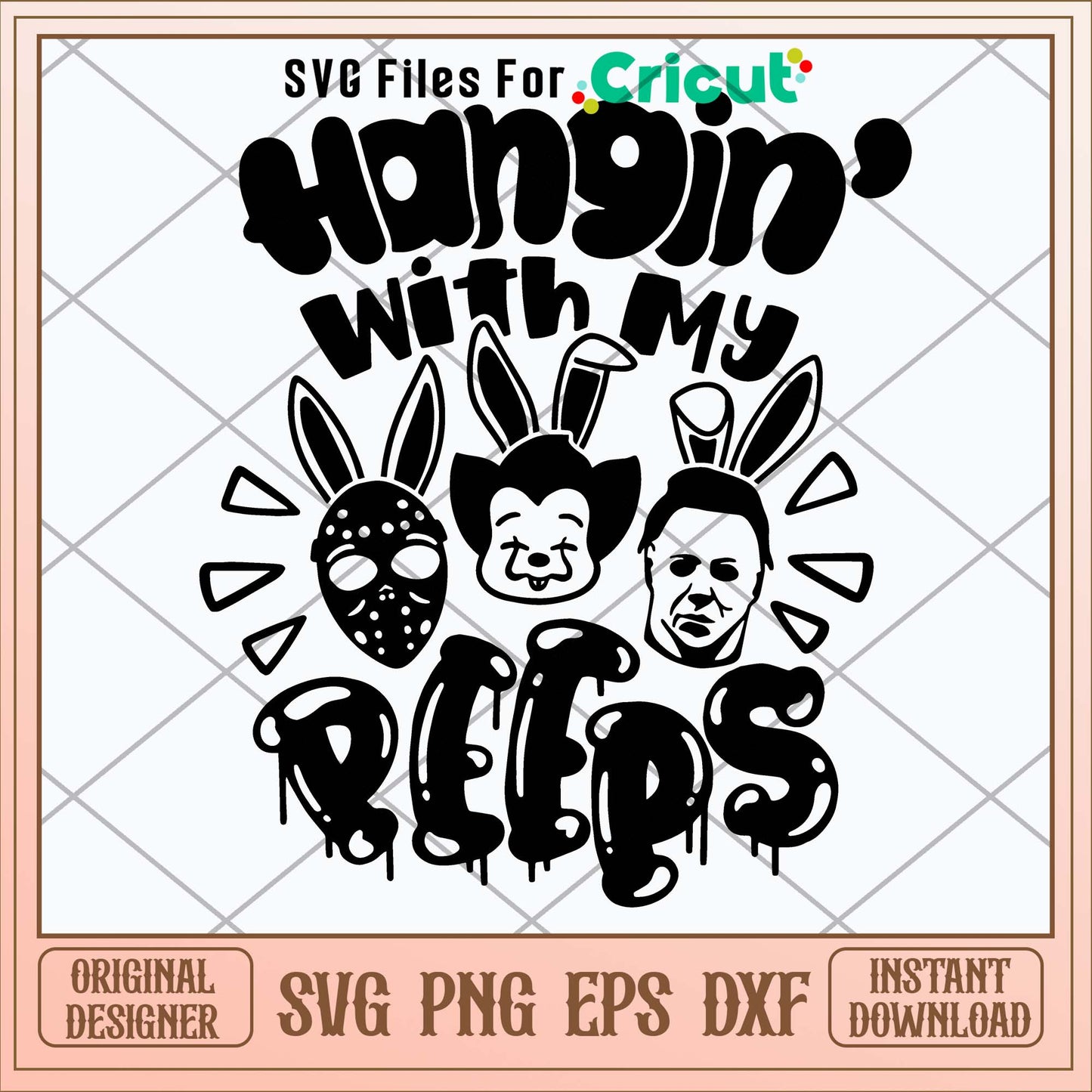 Hangin_ with my Peeps Svg