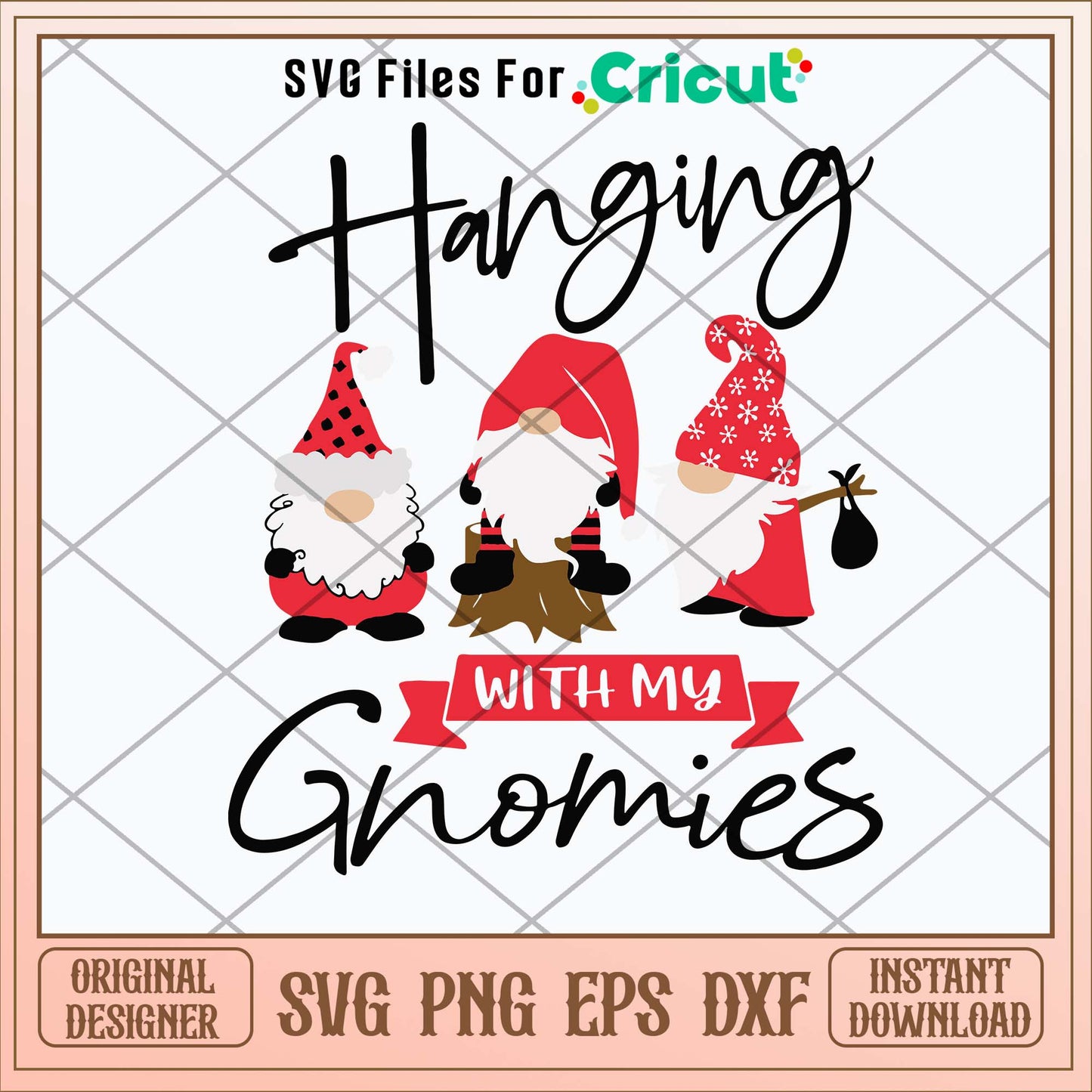 Hanging With My Gnomies Svg