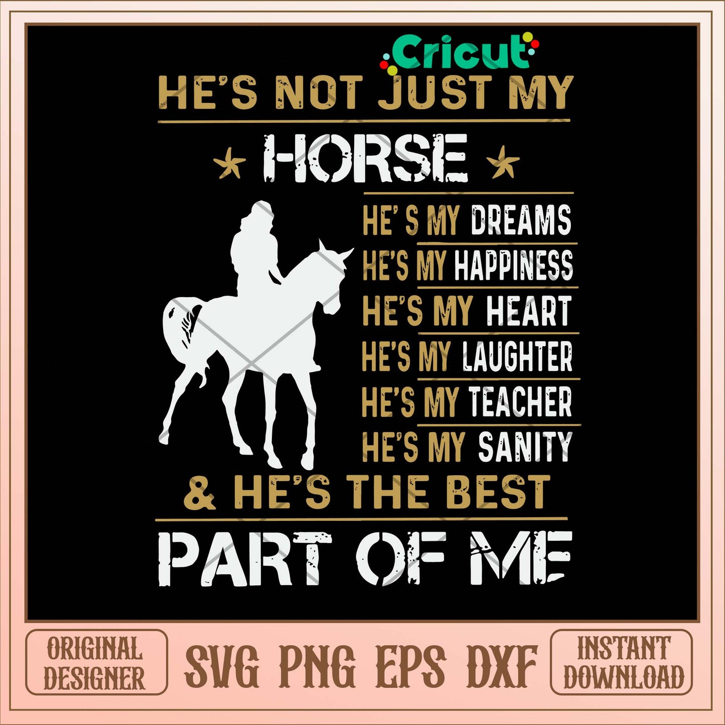 He_s Not Just My Horse Part Of Me Svg
