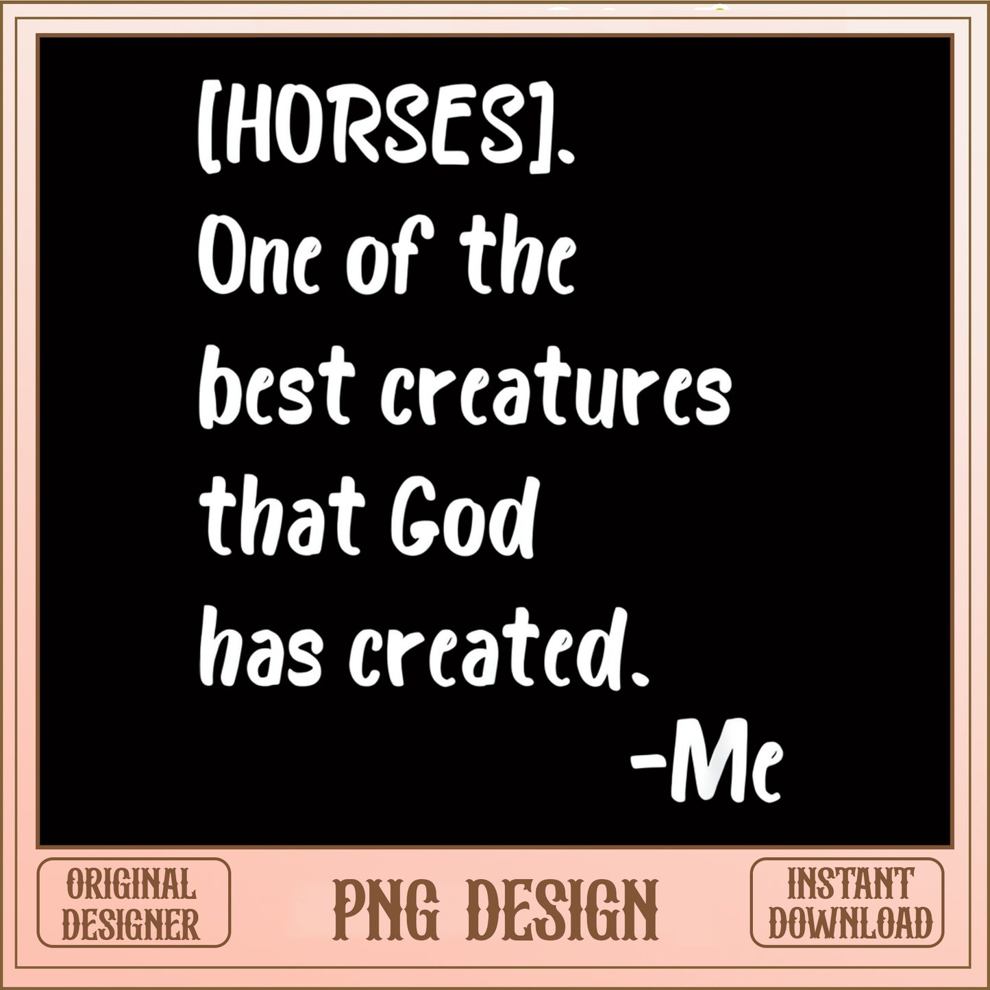 Horses Quote PNG, Funny Horse Lover Shirt, Horse Gift PNG