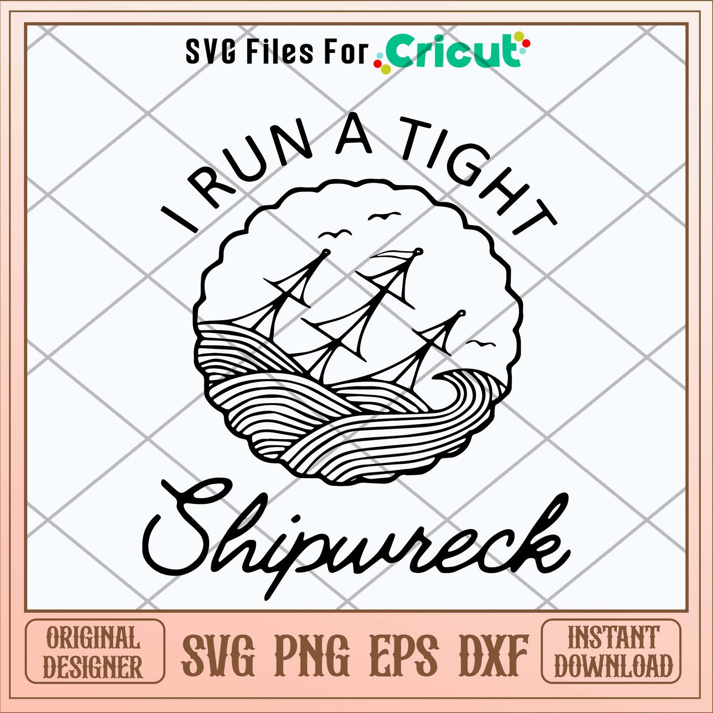I Run A Tight Shipwreck Svg