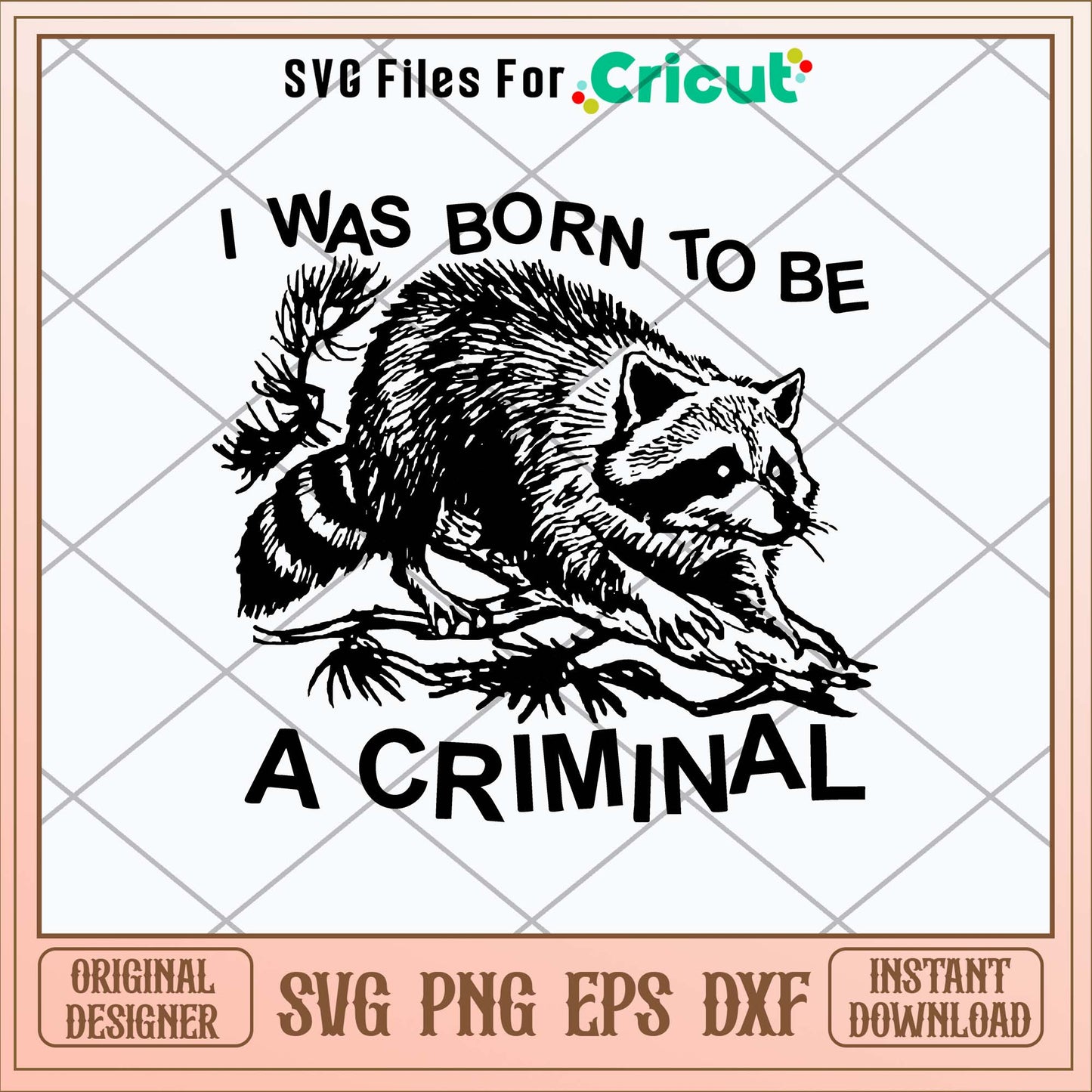 I Was Born To Be A Criminal Svg