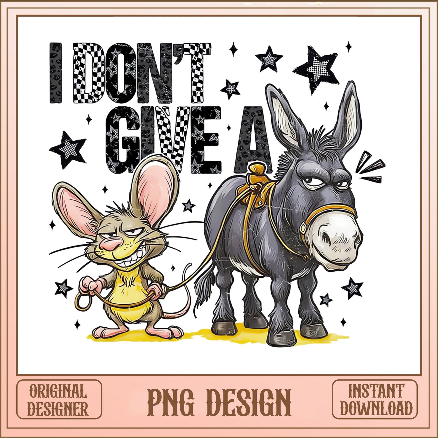 I Don't Give A Rat Donkey PNG, Funny Sarcastic PNG, Humor Quote PNG