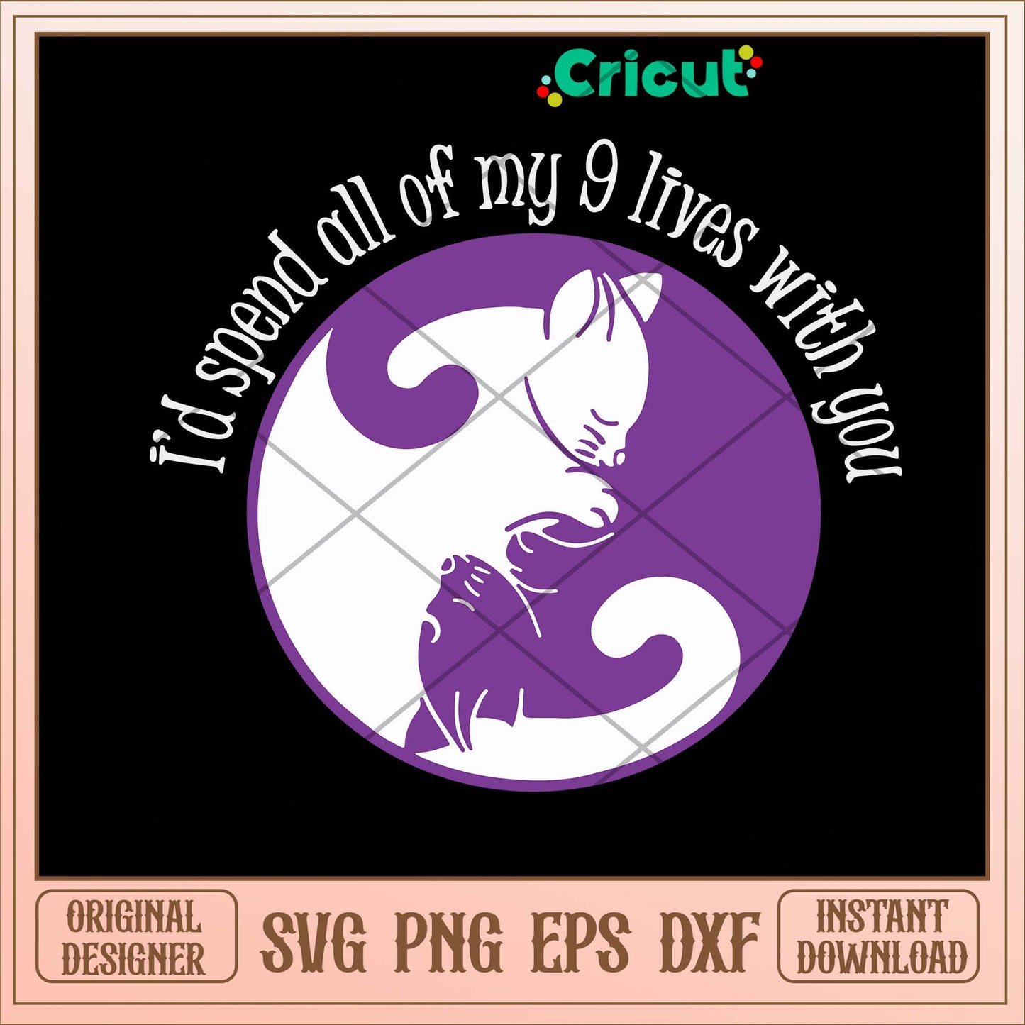 I’d Spend All My 9 Lives With You Svg
