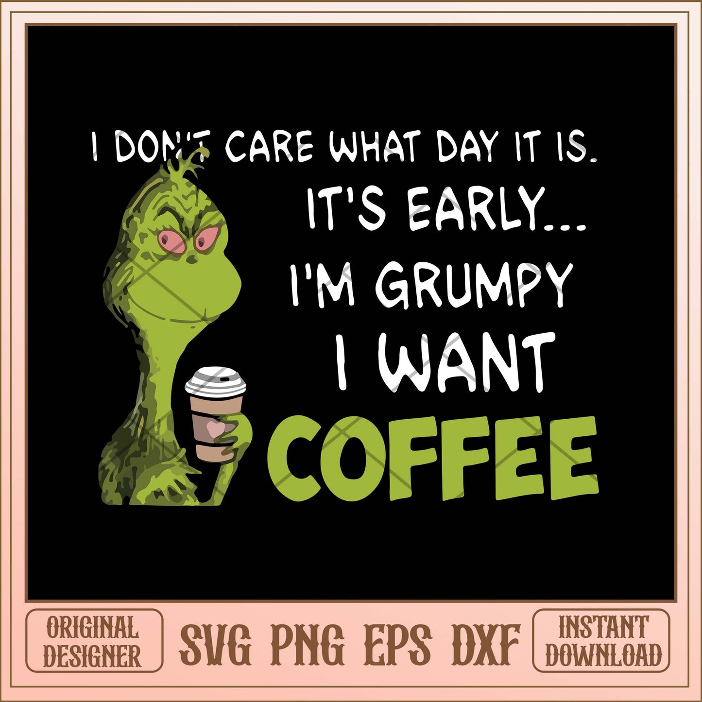 I dont care what day it is, Grinch quotes svg bundle