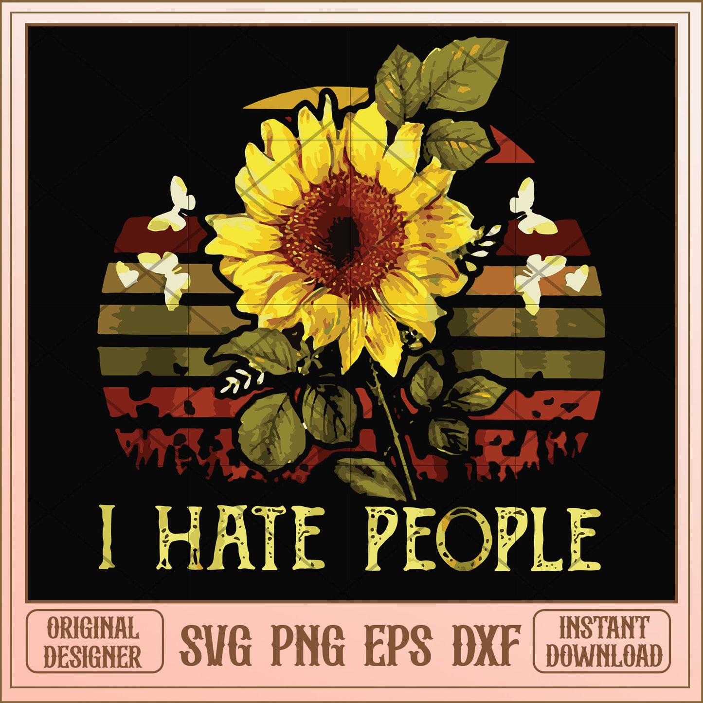 I hate people sunflower svg, sunflower svg, funny svg