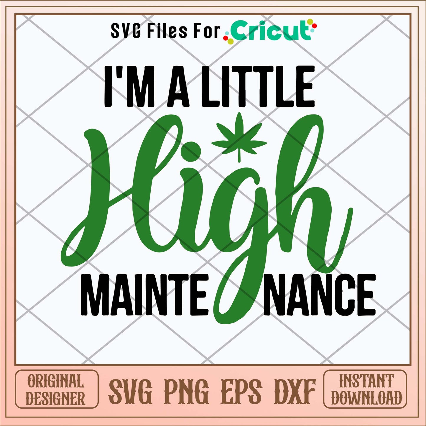 I_m A Little High Maintenance Svg