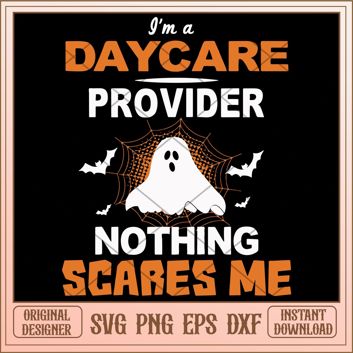 I'm a daycare provider nothing scares me svg, halloween characters svg, digital download