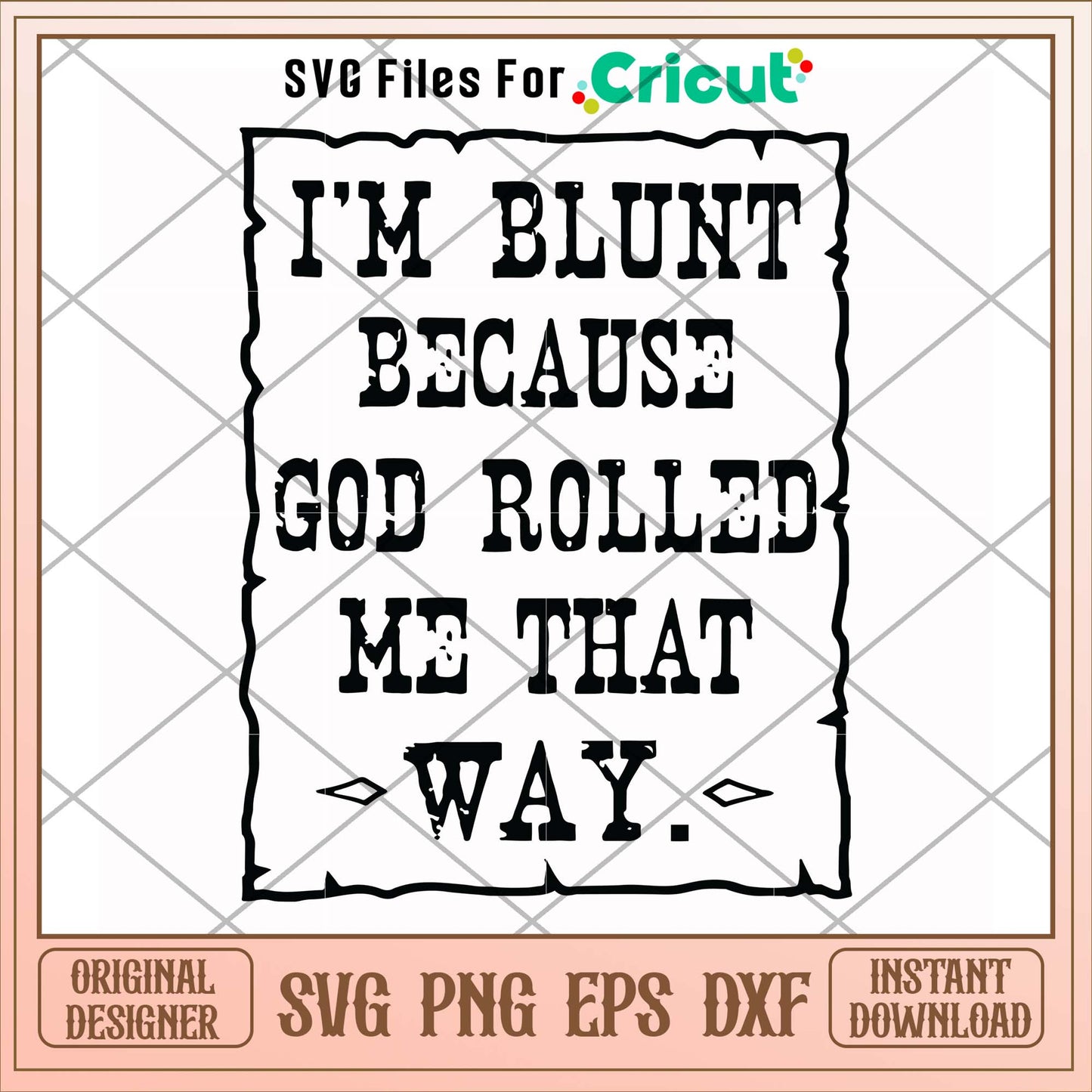 I'm blunt because God rolled me that way svg, god svg, funny svg