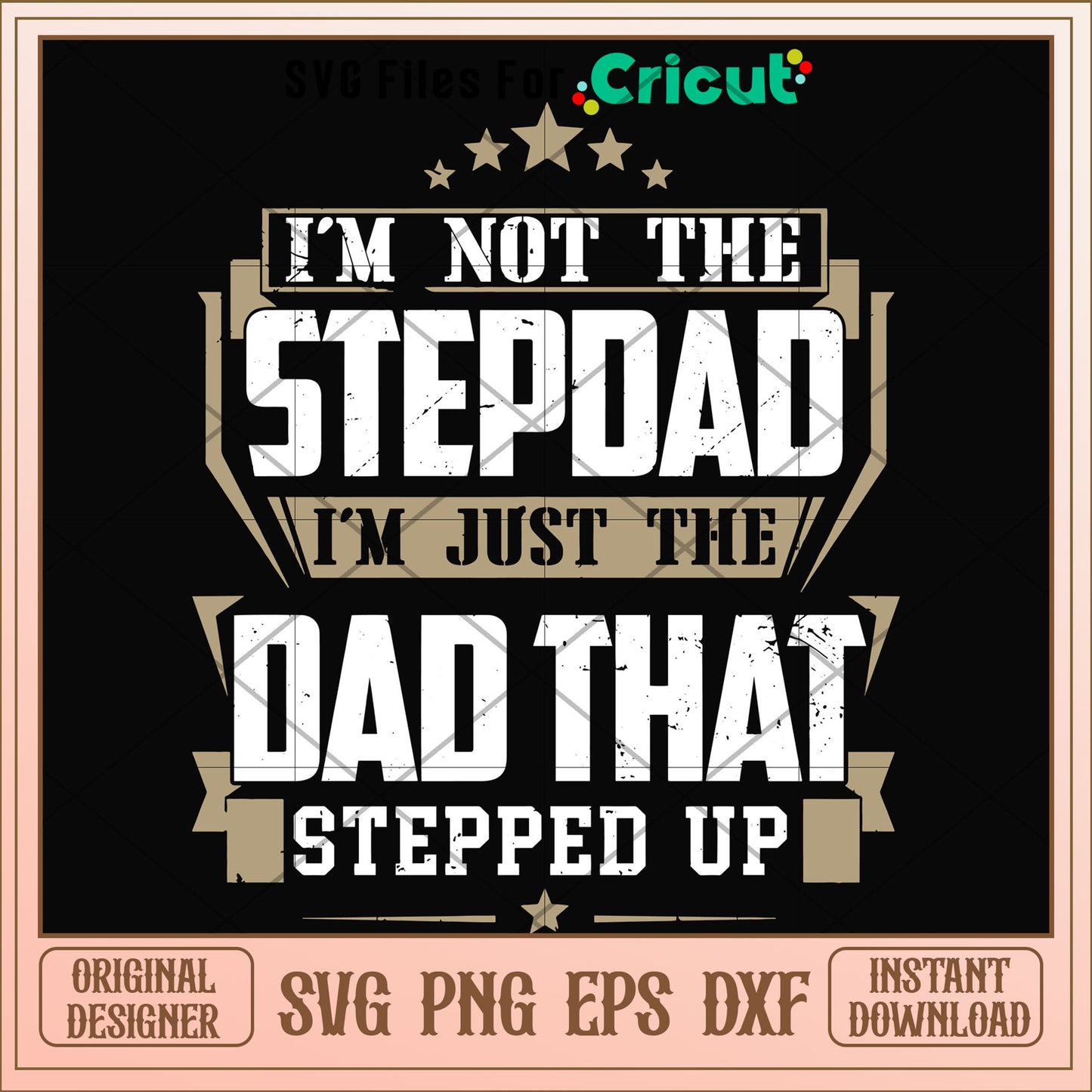 I'm nott the stepdad I'm just the dad that svg, stepdad svg, other svg