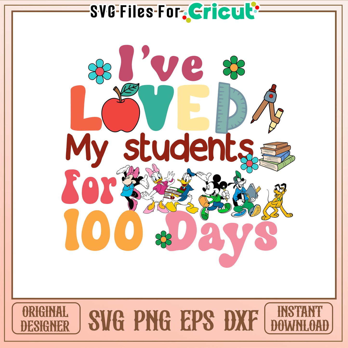 I've loved my student for 200 days svg, mickey friends svg