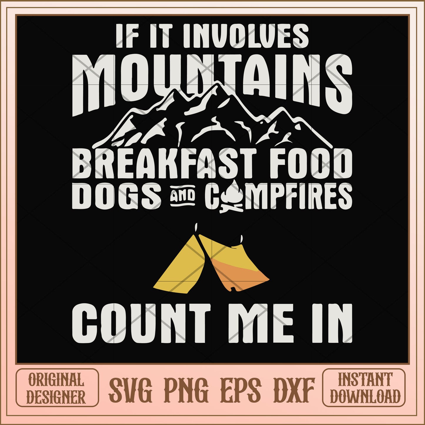 If it involves mountains breakfast food dogs svg, mountains svg, funny svg