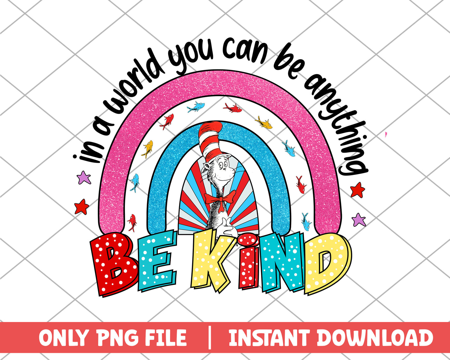 In a world you can be anything be kind png