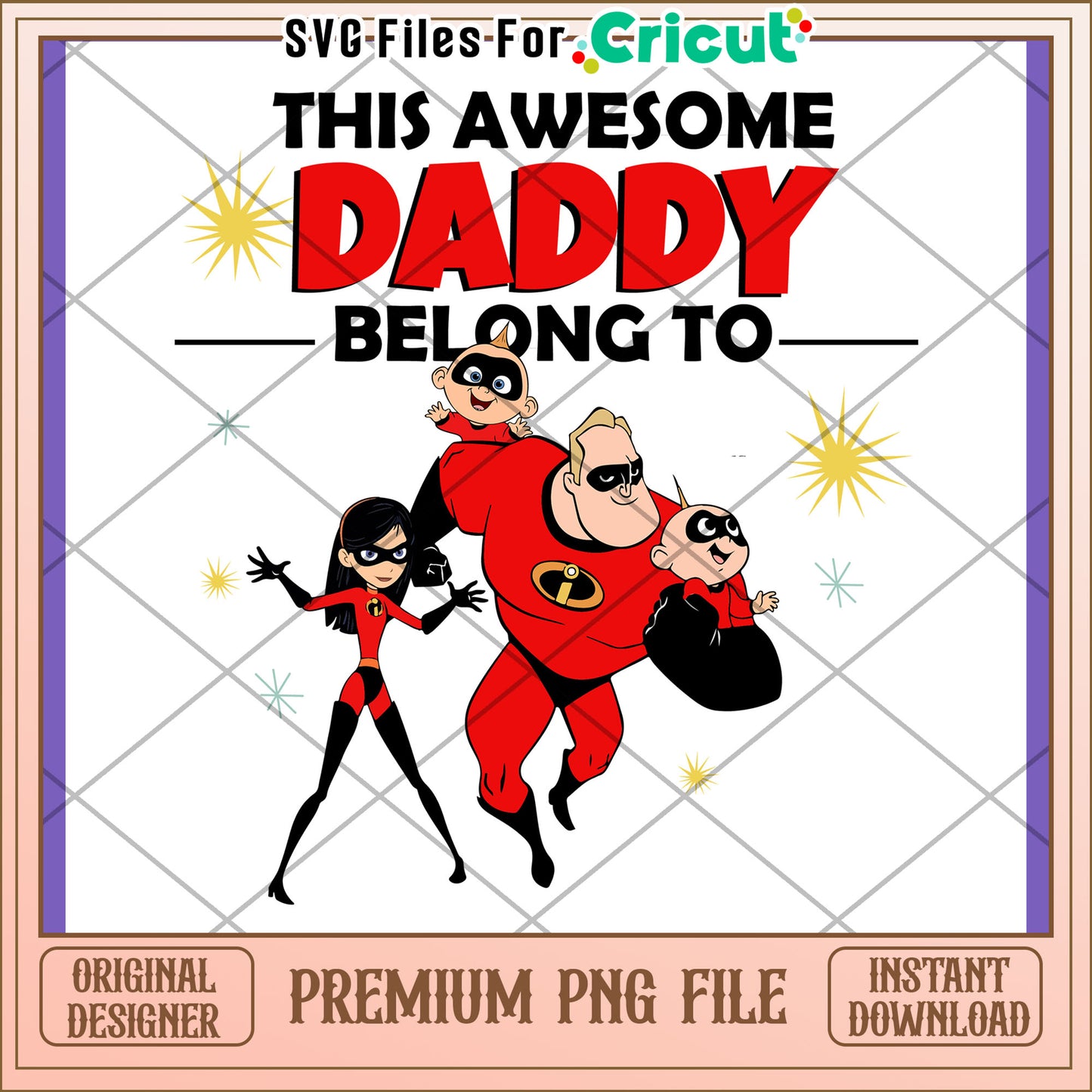 Incredibles Family PNG Daddy Belong To Design