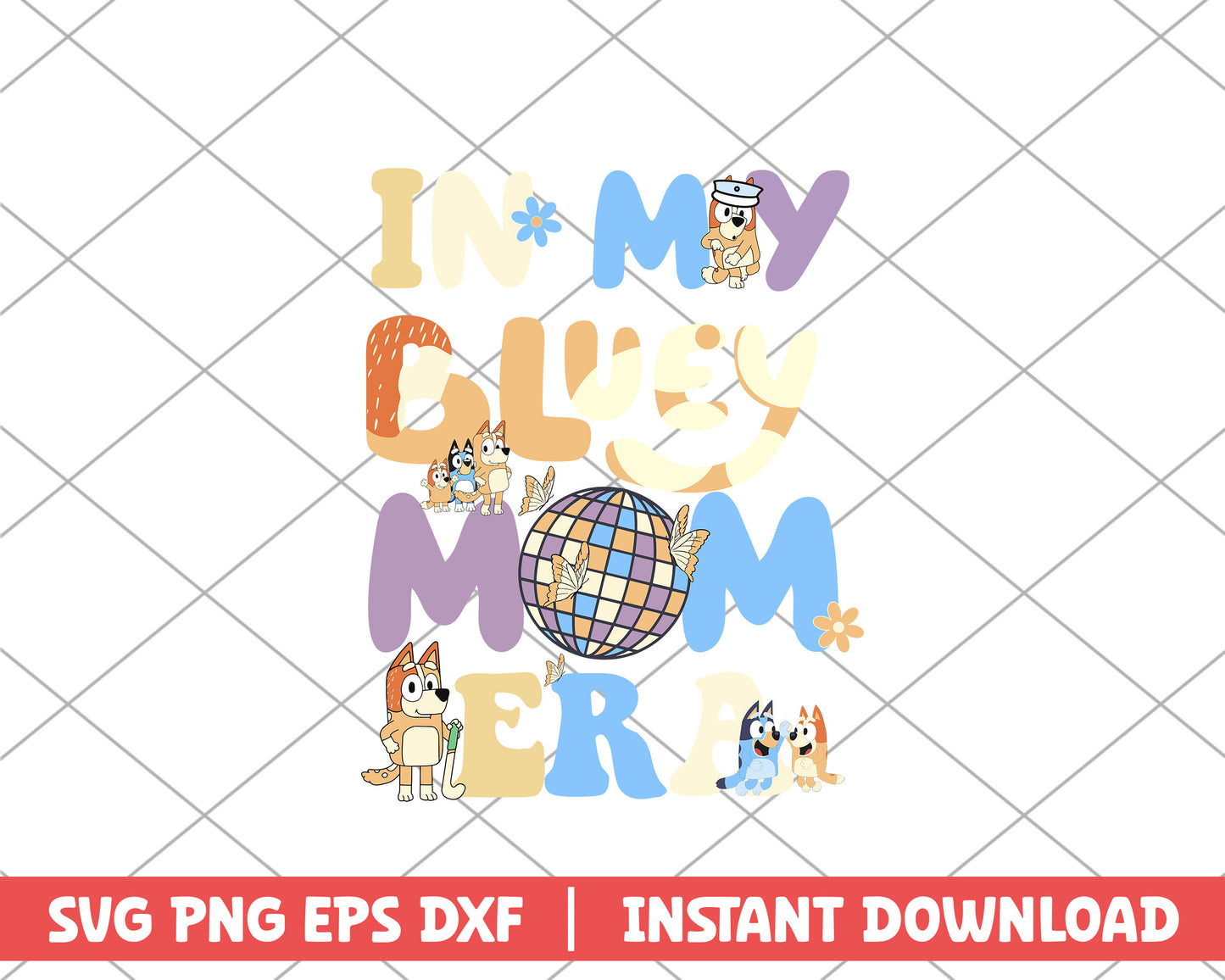 In my bluey mom era cartoon svg