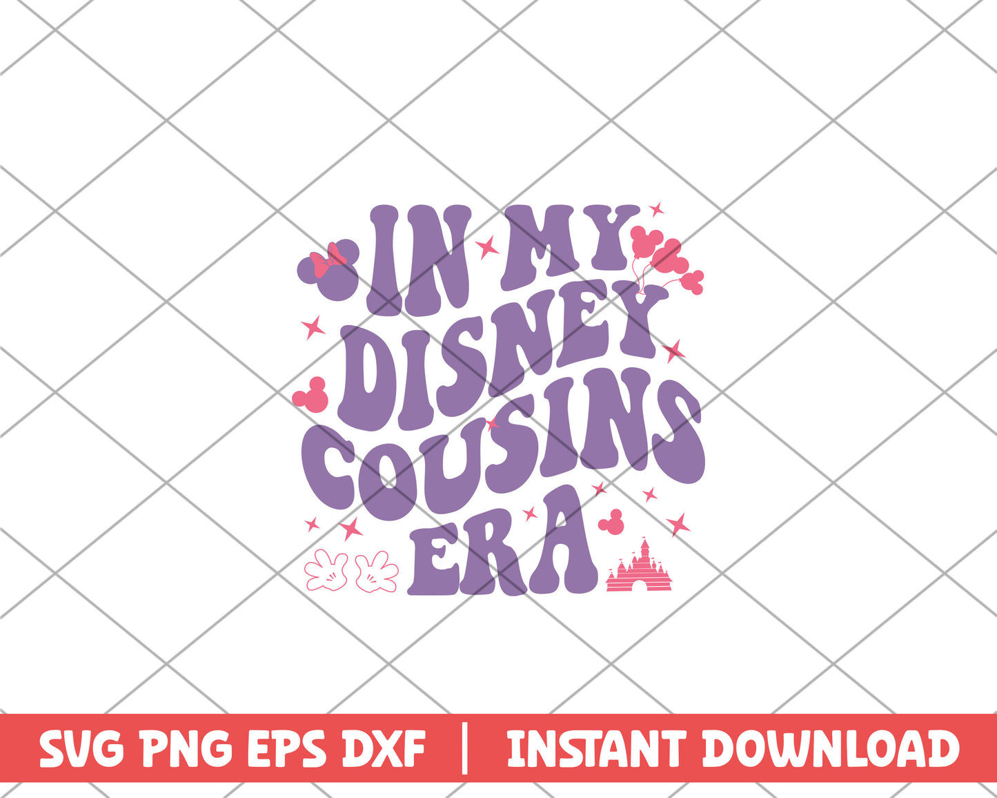 In my disney cousin era mothers day svg