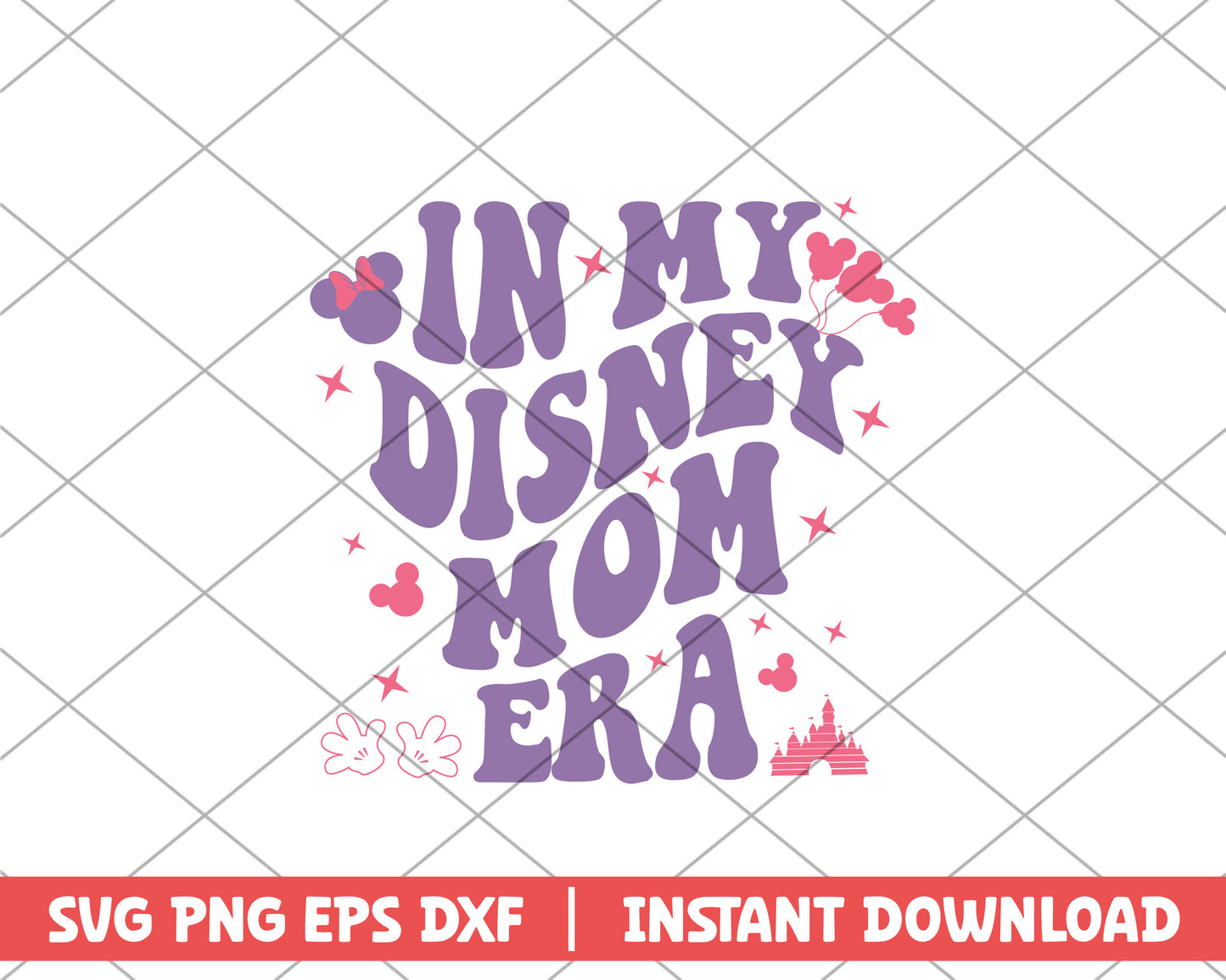 In my disney mom era mothers day svg