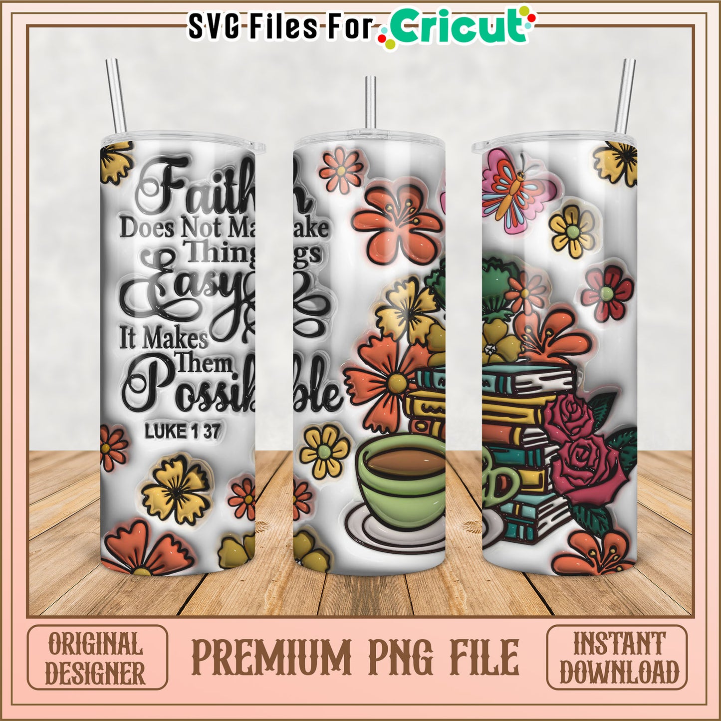 Inspirational Faith Tumbler PNG Design for DIY Craft Projects