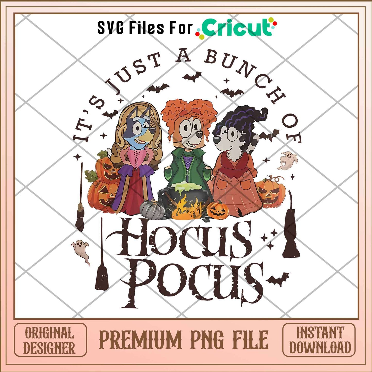 It's Just a Bunch of hocus pocus Bluey png, hocus pocus characters png, Digital Download