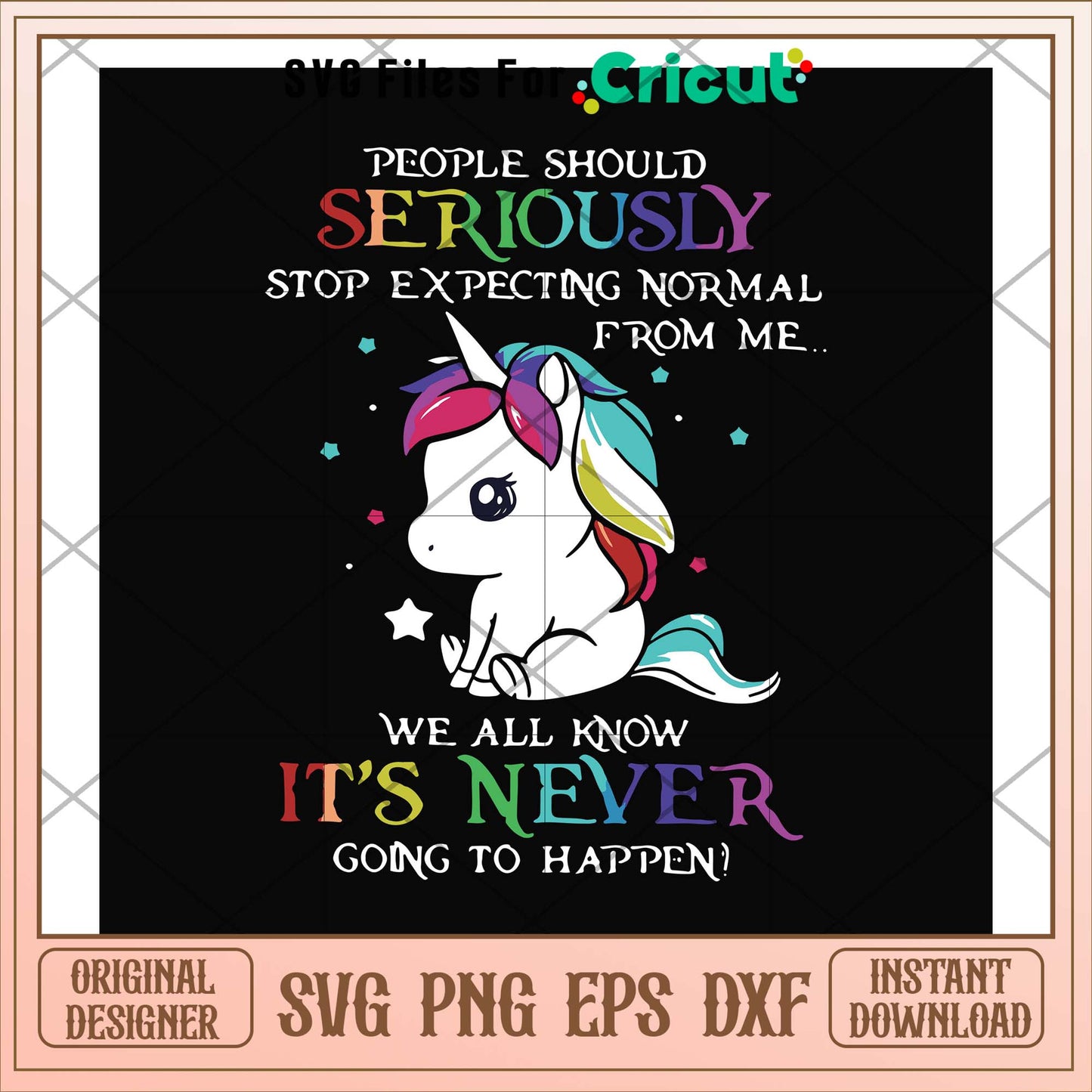 It's never going to happen unicorn svg, unicorn svg, funny svg