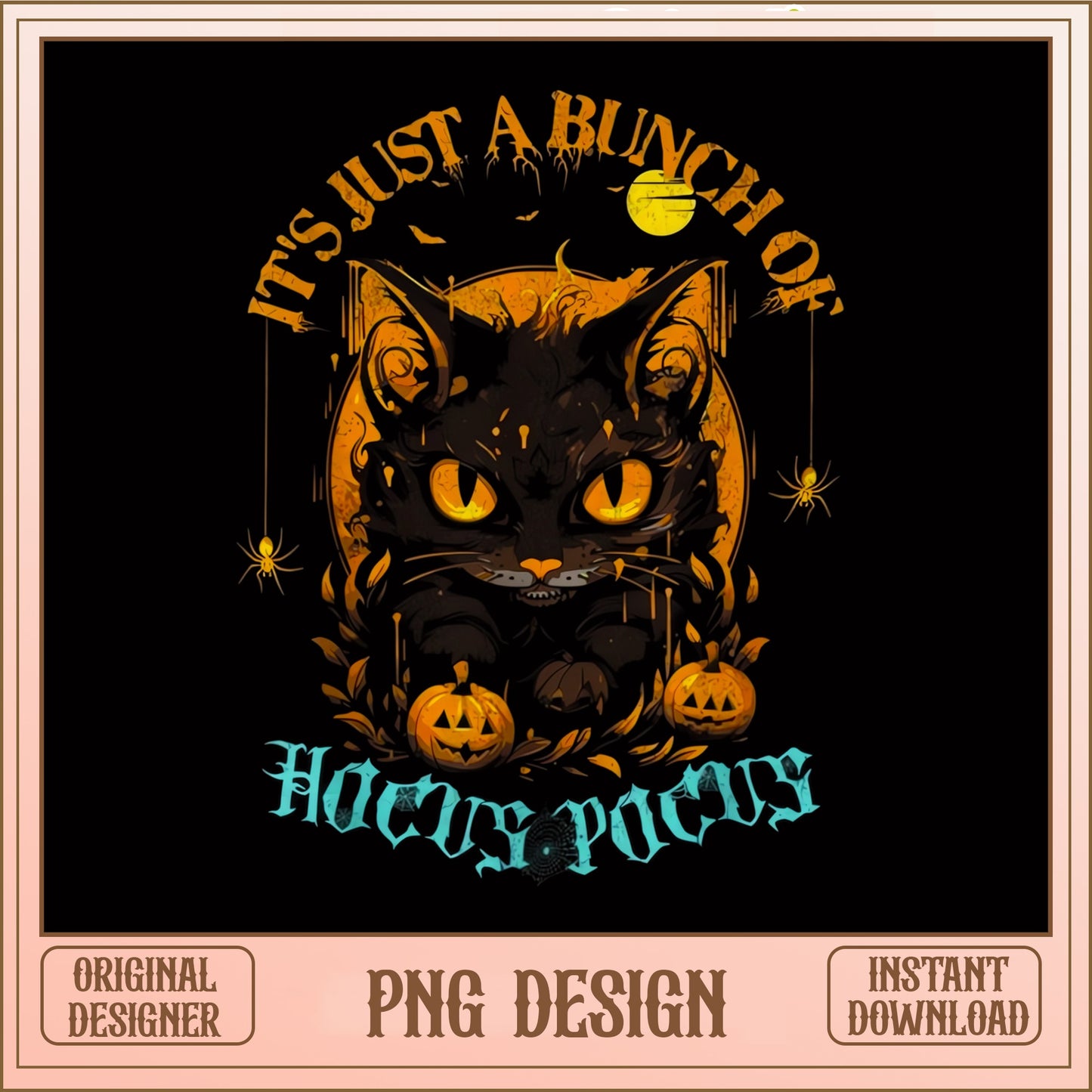 Its Just A Bunch Of Hocus Pocus PNG, Black Cat Halloween PNG, Spooky PNG