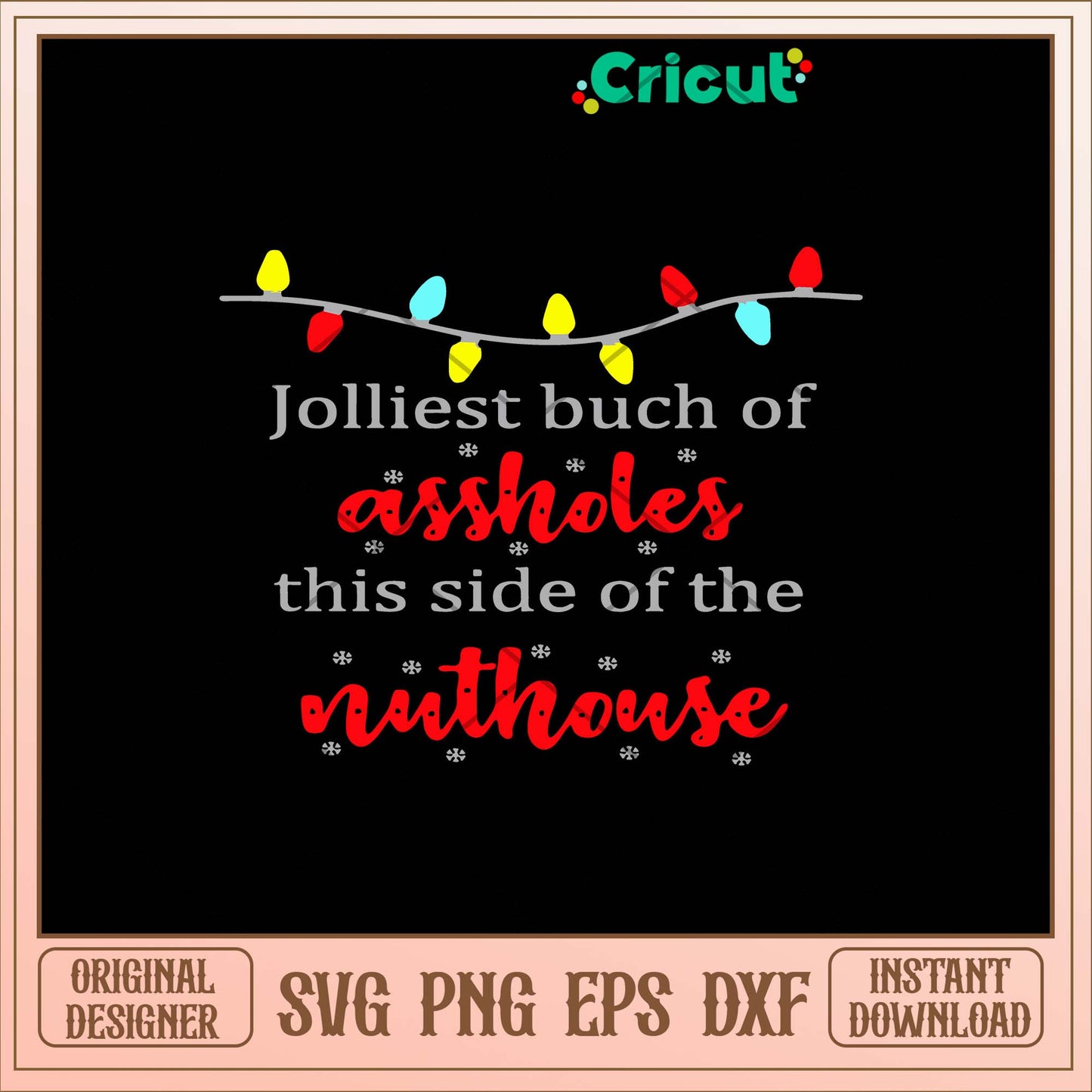 Jolliest Bunch Of Assholes This Side Of The Nuthouse Svg