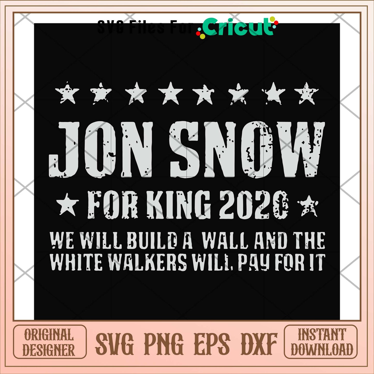Jon Snow for King 2020 we will build a wall svg, Jon Snow svg, funny svg