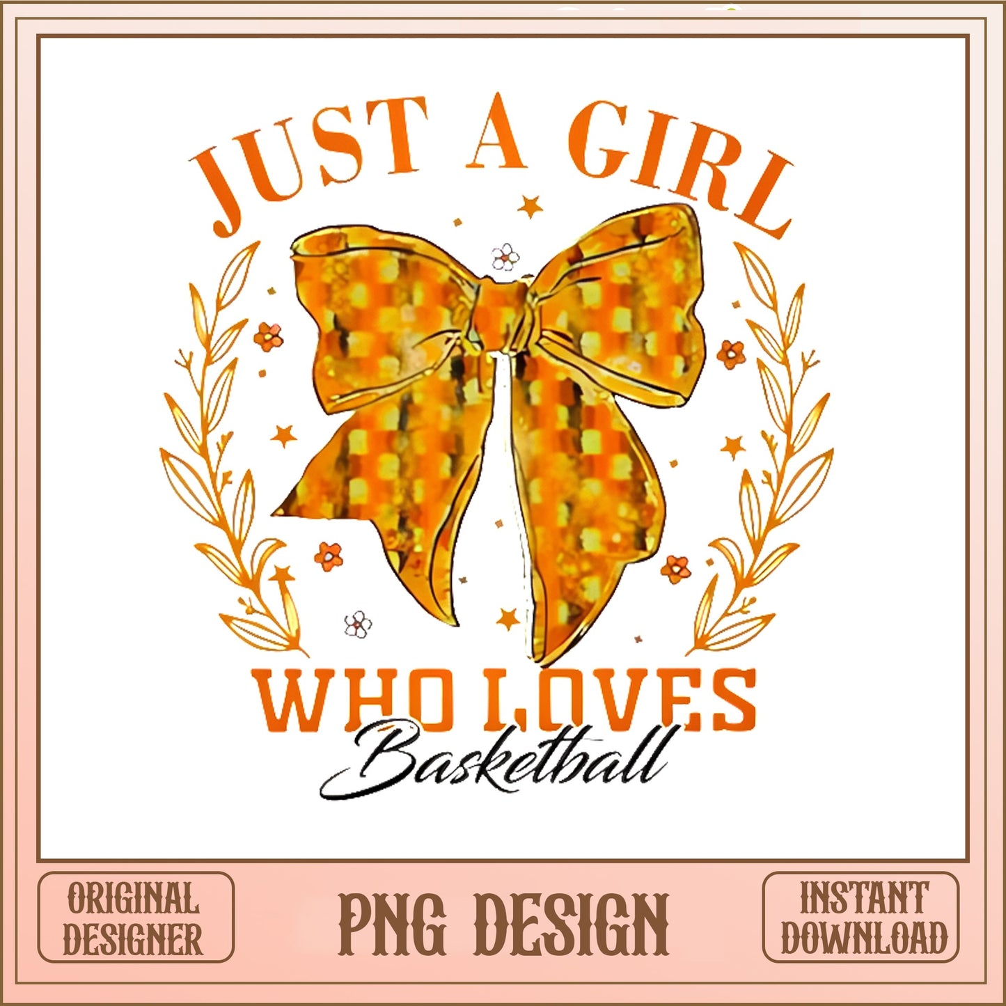 Just A Girl Who Loves Basketball PNG, Coquette Bow PNG, Basketball Girl PNG