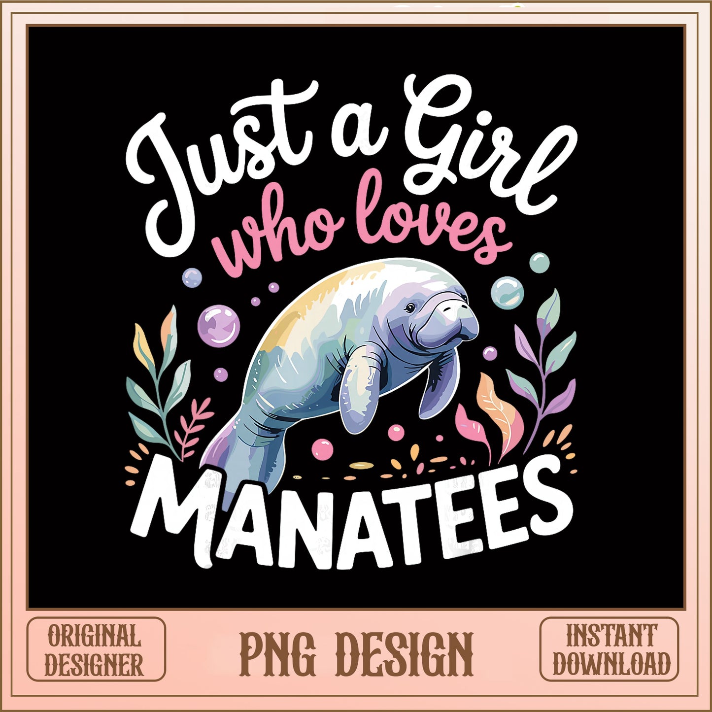 Just A Girl Who Loves Manatees PNG, Manatee Lover PNG, Cute Manatee PNG