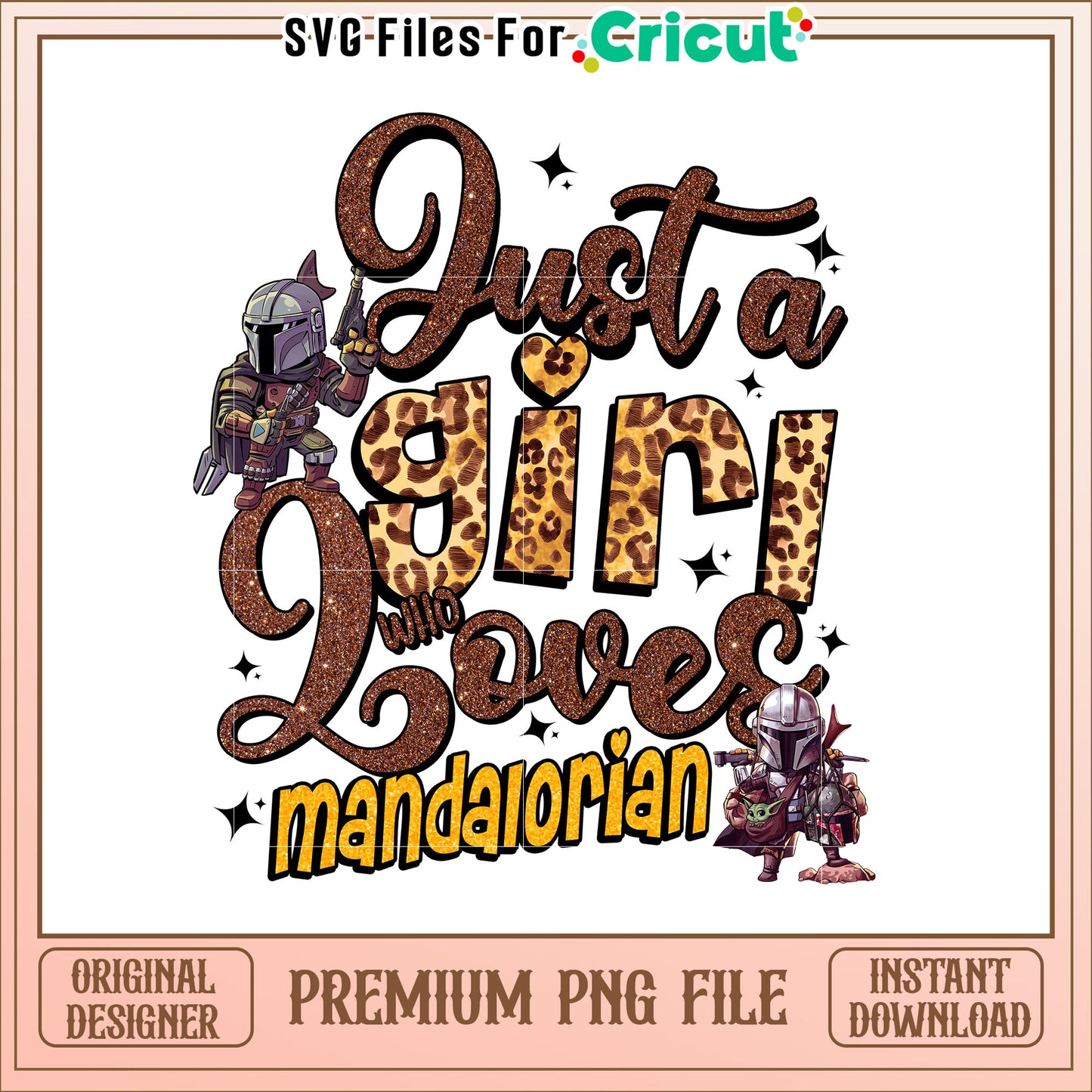 Just a Girl Who Loves Mandalorian Cute PNG Graphic Design