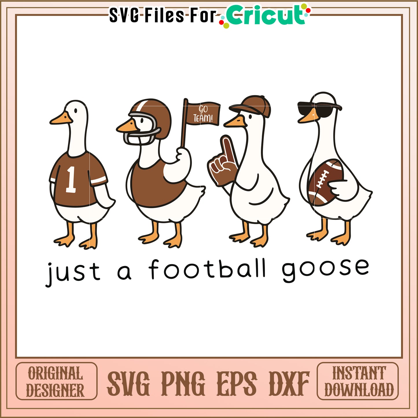 Just a football goose svg, trending quotes svg, funny quotes svg