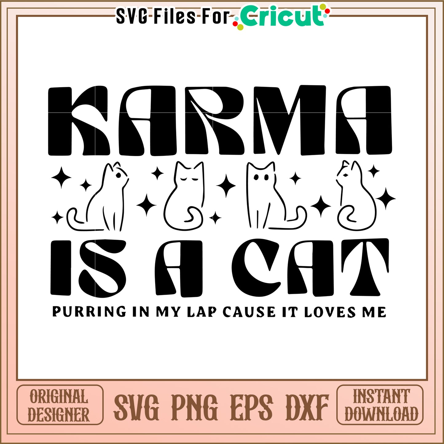 Karma Is A Cat SVG Design