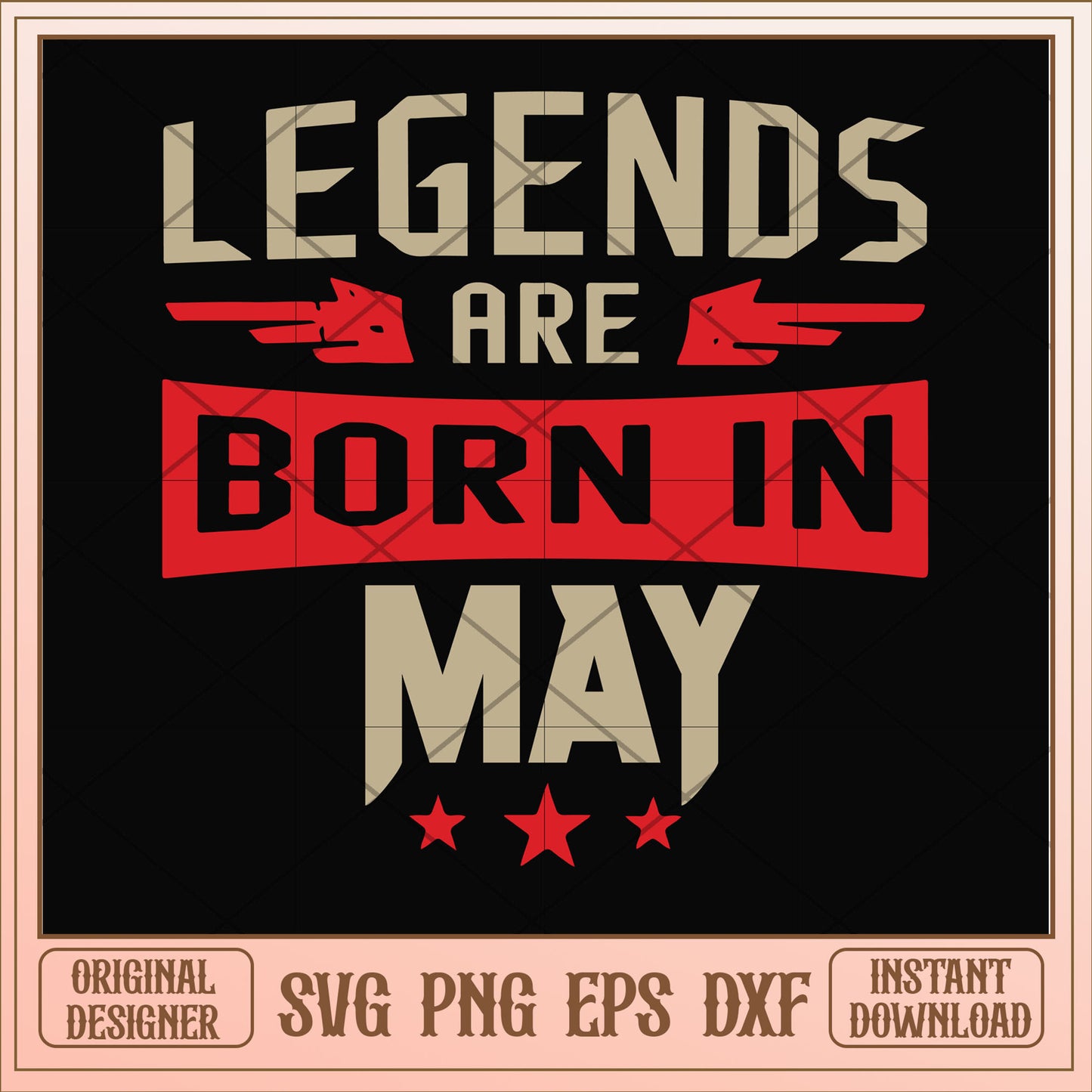 Legends are born may svg, legends svg, birthday svg