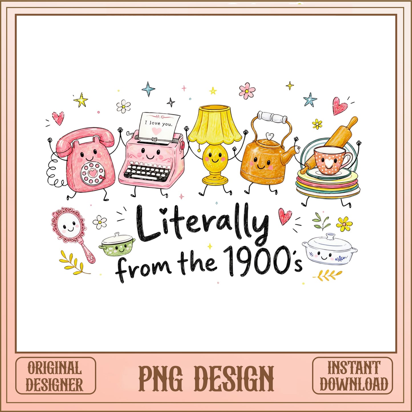 Literally From The 1900s PNG, Retro Vintage Objects PNG, Funny Quote PNG