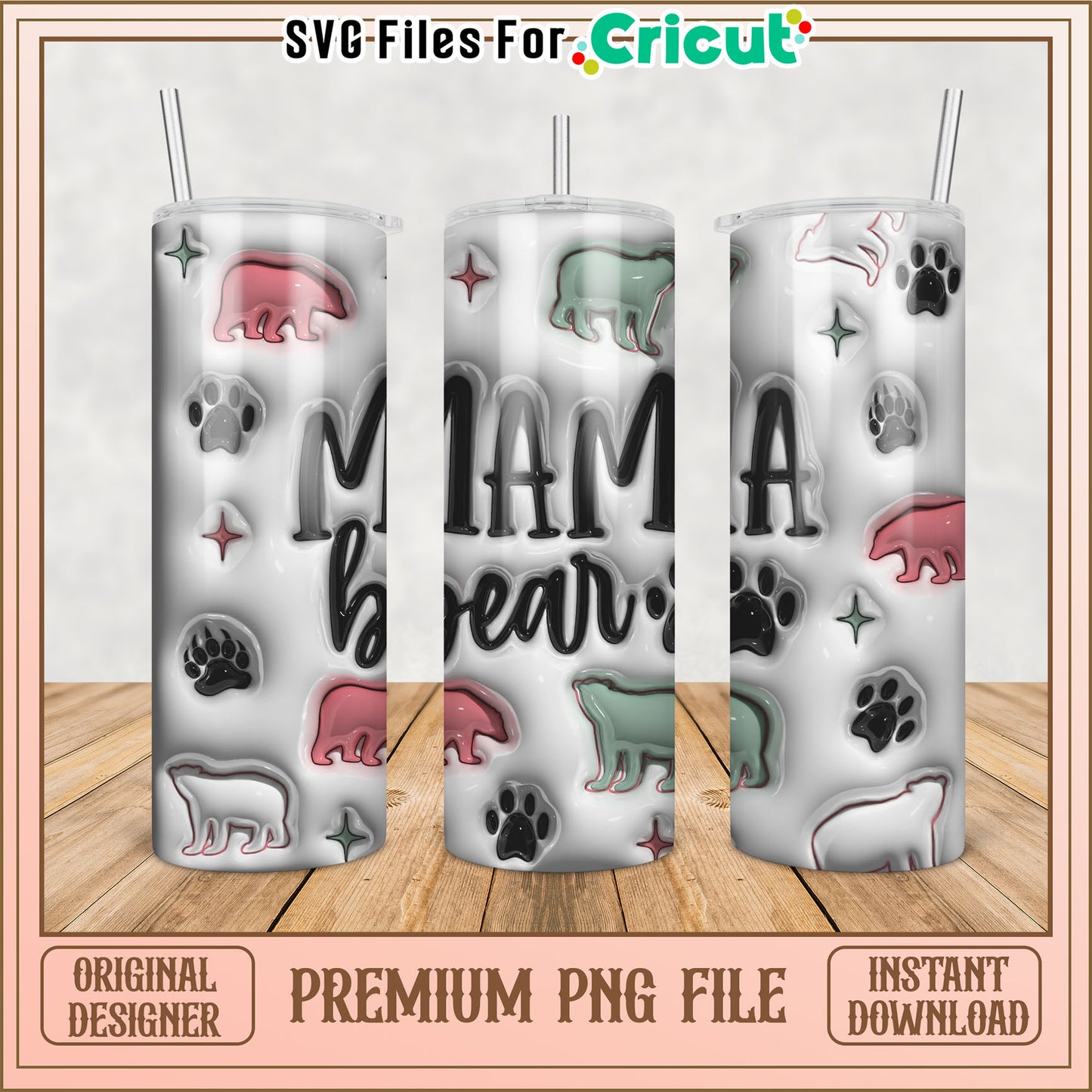 Mama Bear Tumbler PNG Design for Cricut Instant Download