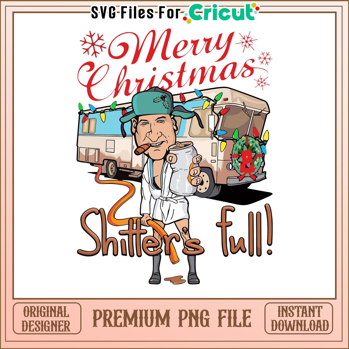 Merry Christmas Shitter's Full PNG Design for Cricut Users, Instant Download Available