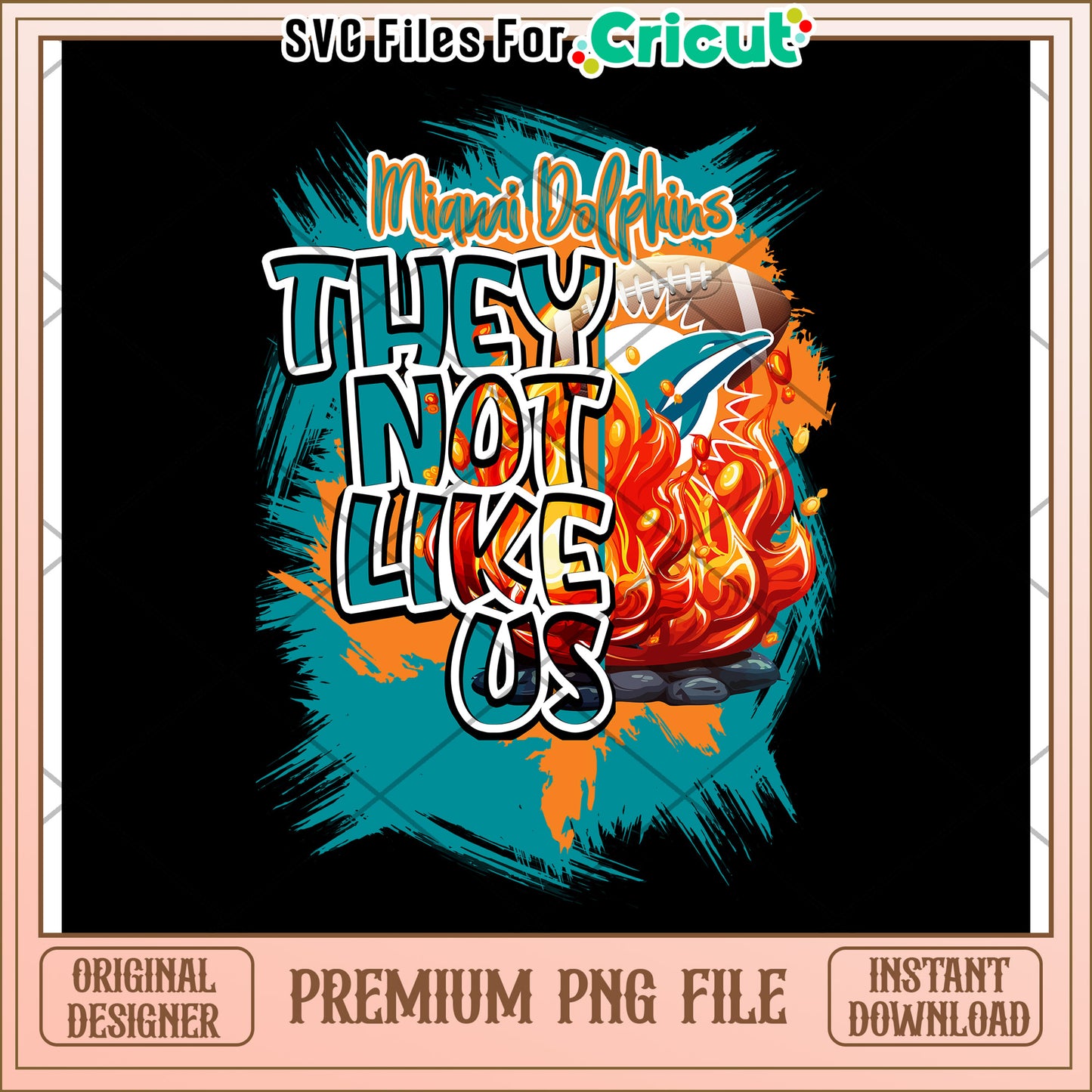 Miami Dolphins They Not Like Us PNG Digital Download, Fun Design for Fans
