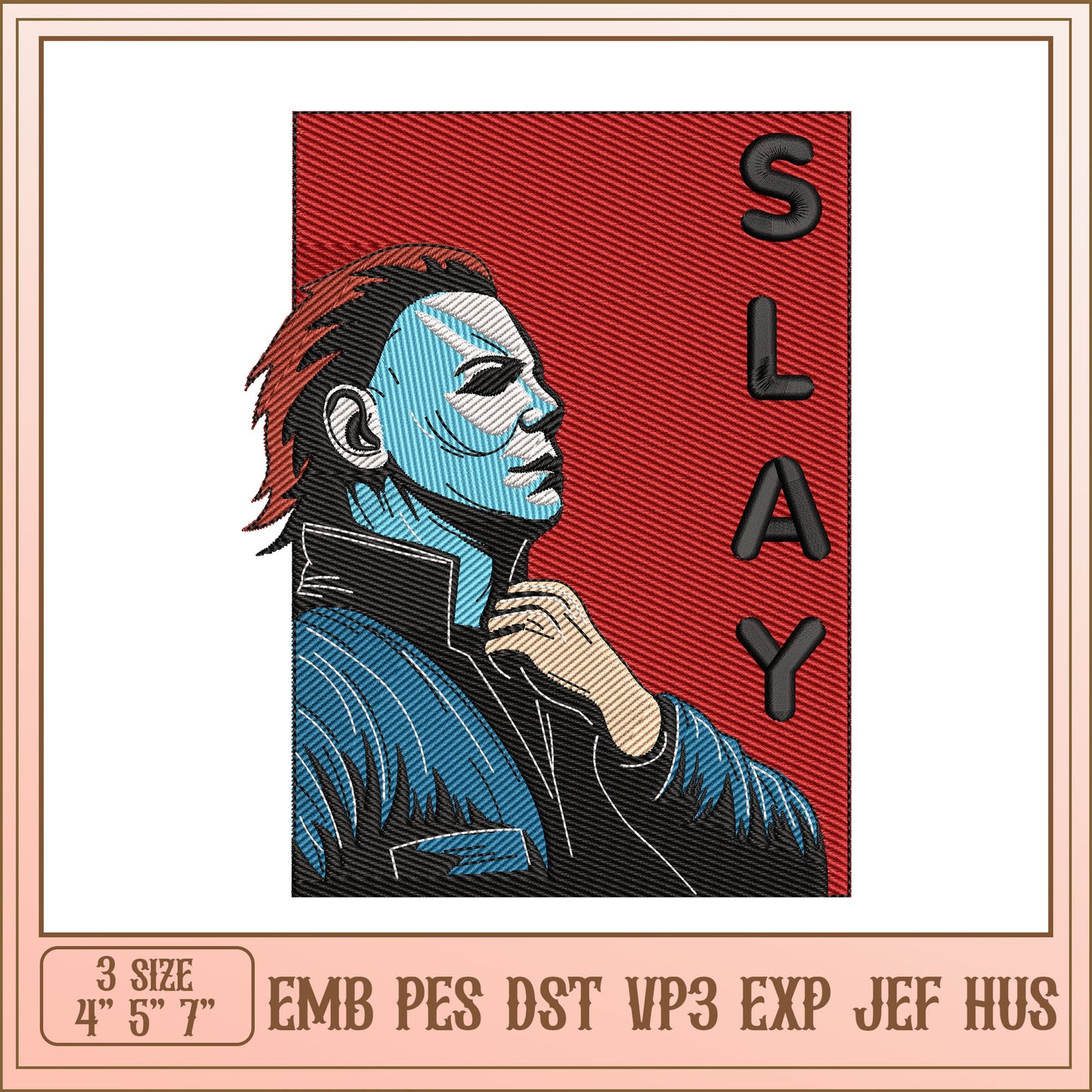 Michael Myers Slay Embroidery Design