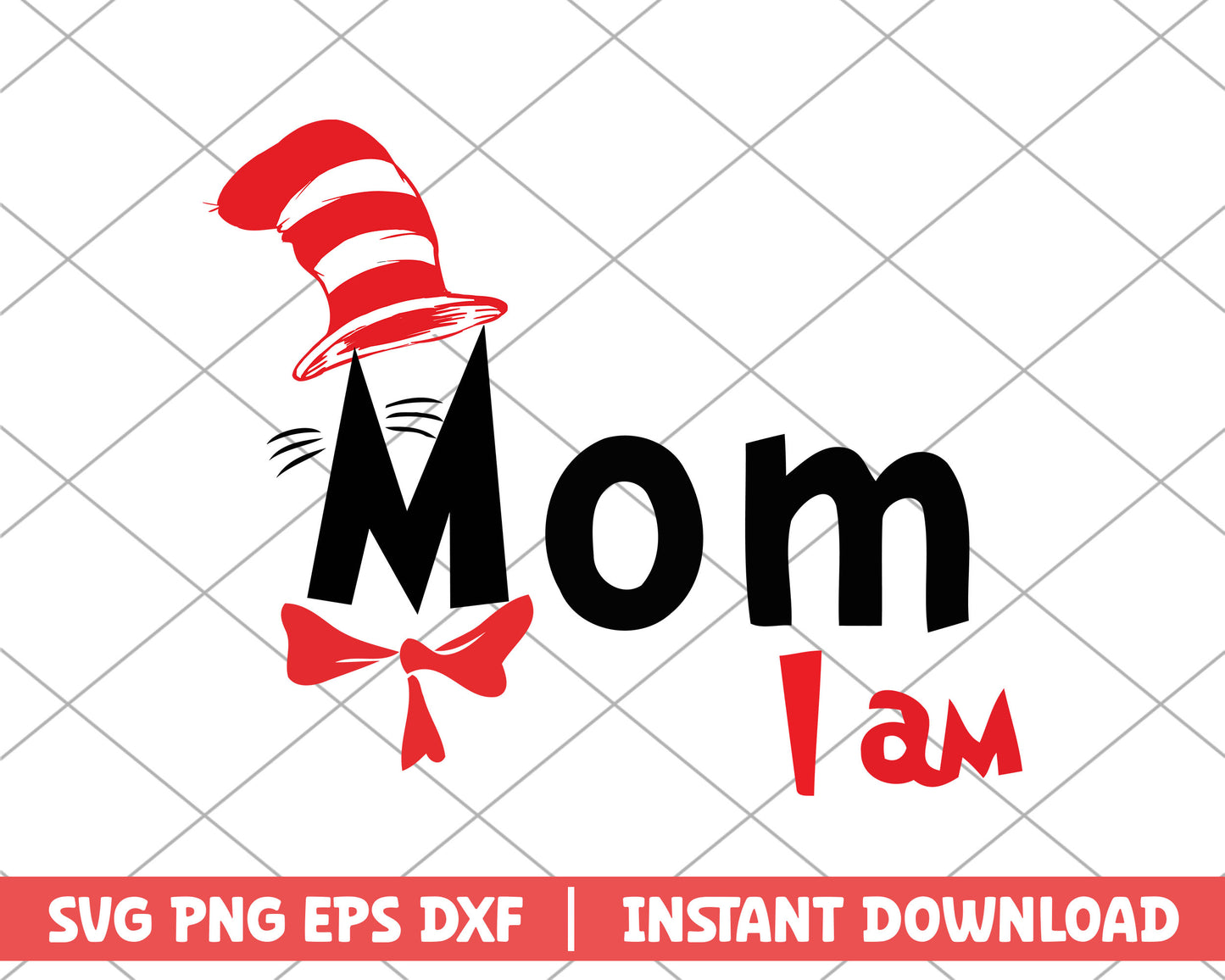 Mom I am dr.seuss svg