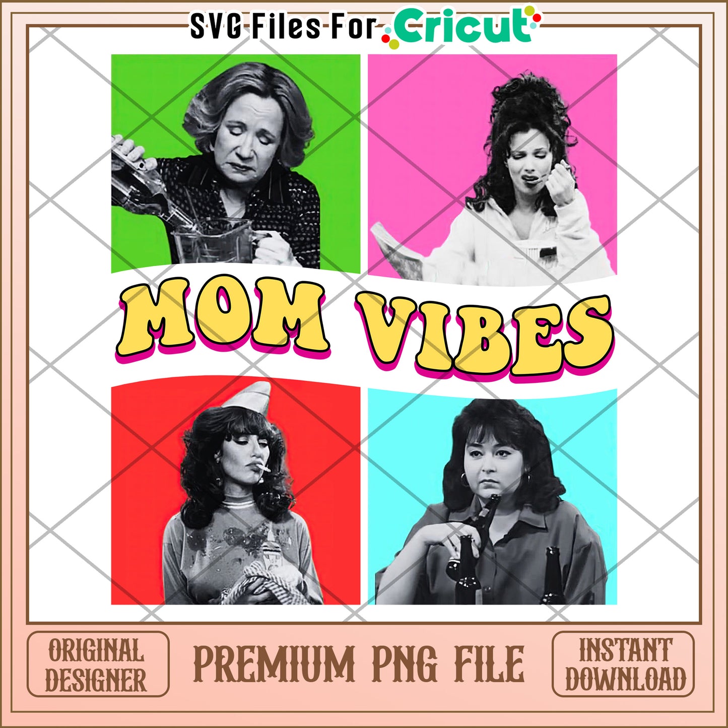 Mom Vibes PNG Cricut Design