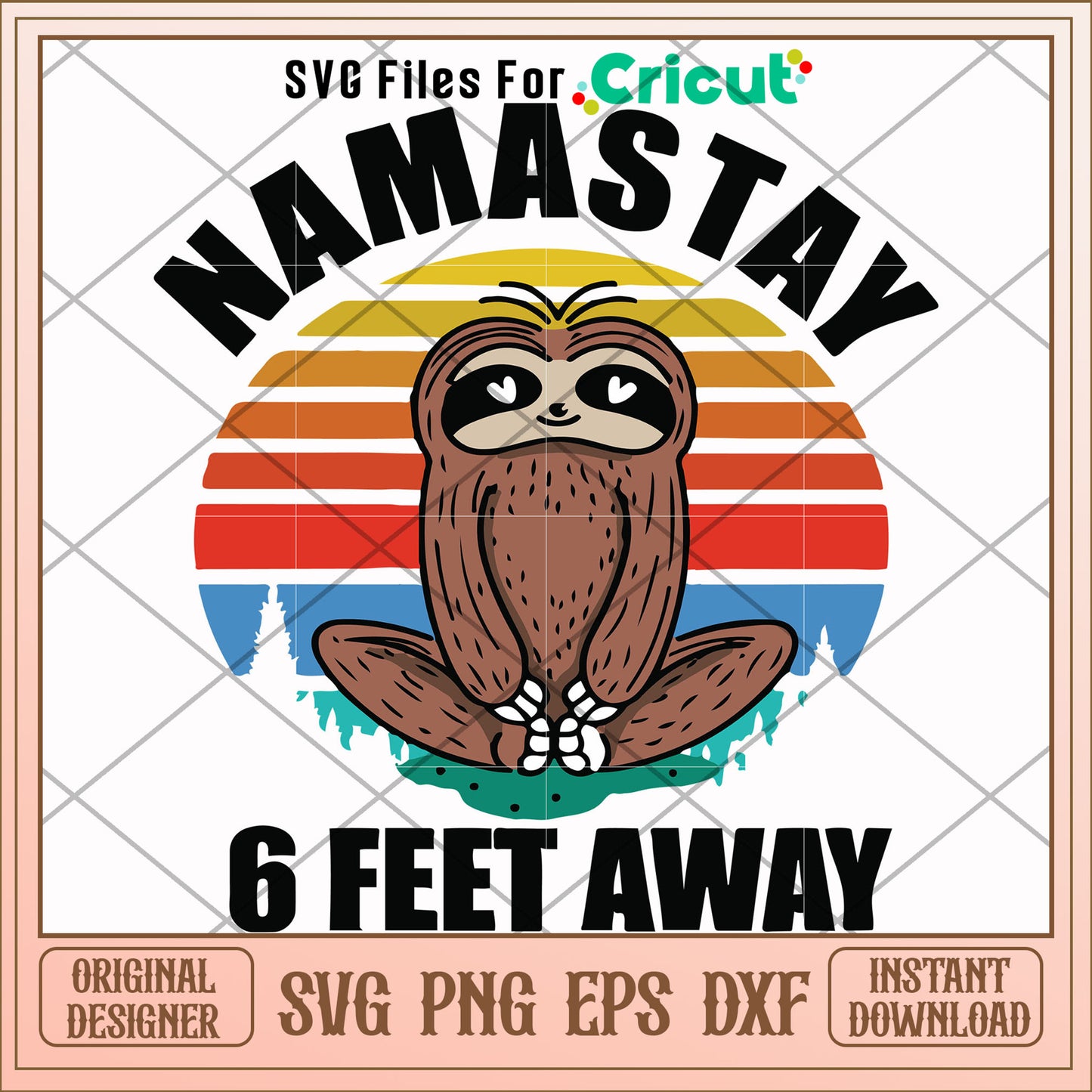 Namastay 6 feet away sloth svg, sloth svg, other svg