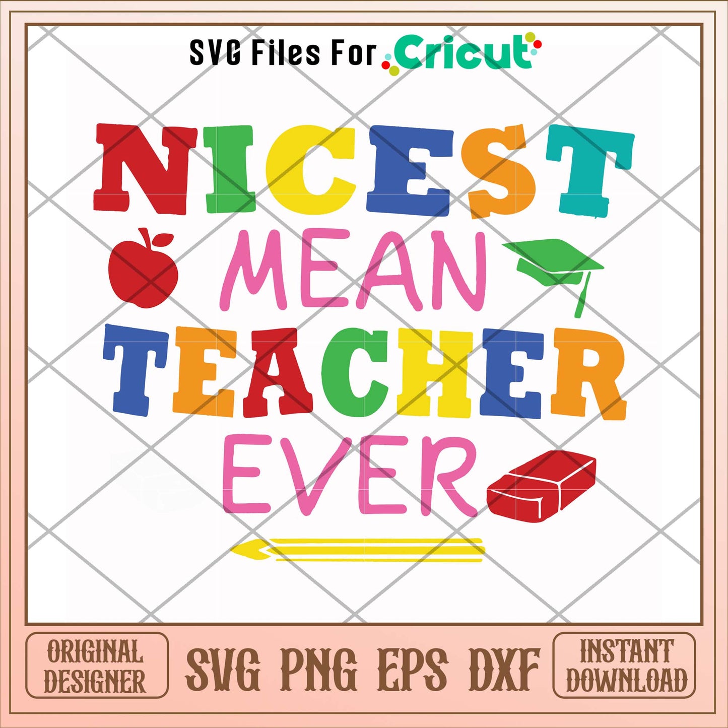 Nicest mean teacher ever color svg, teacher svg, funny svg